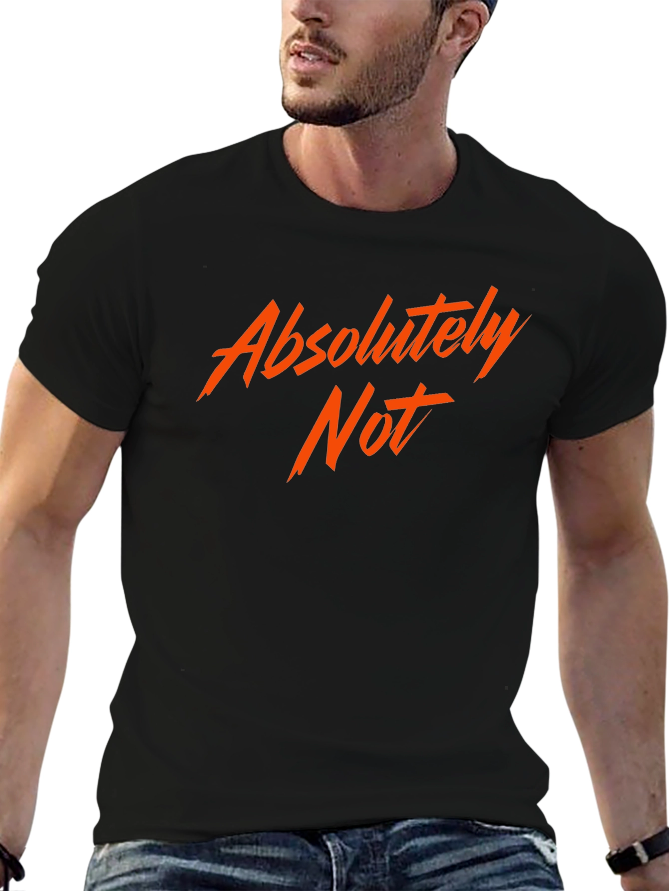 Absolutely Not! Graphic Tee - Bold Statement Shirt