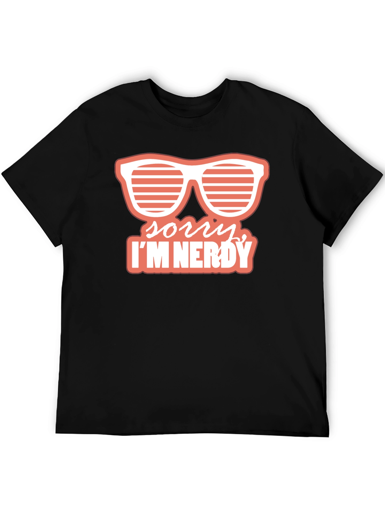 Sorry Im Nerdy T-Shirt