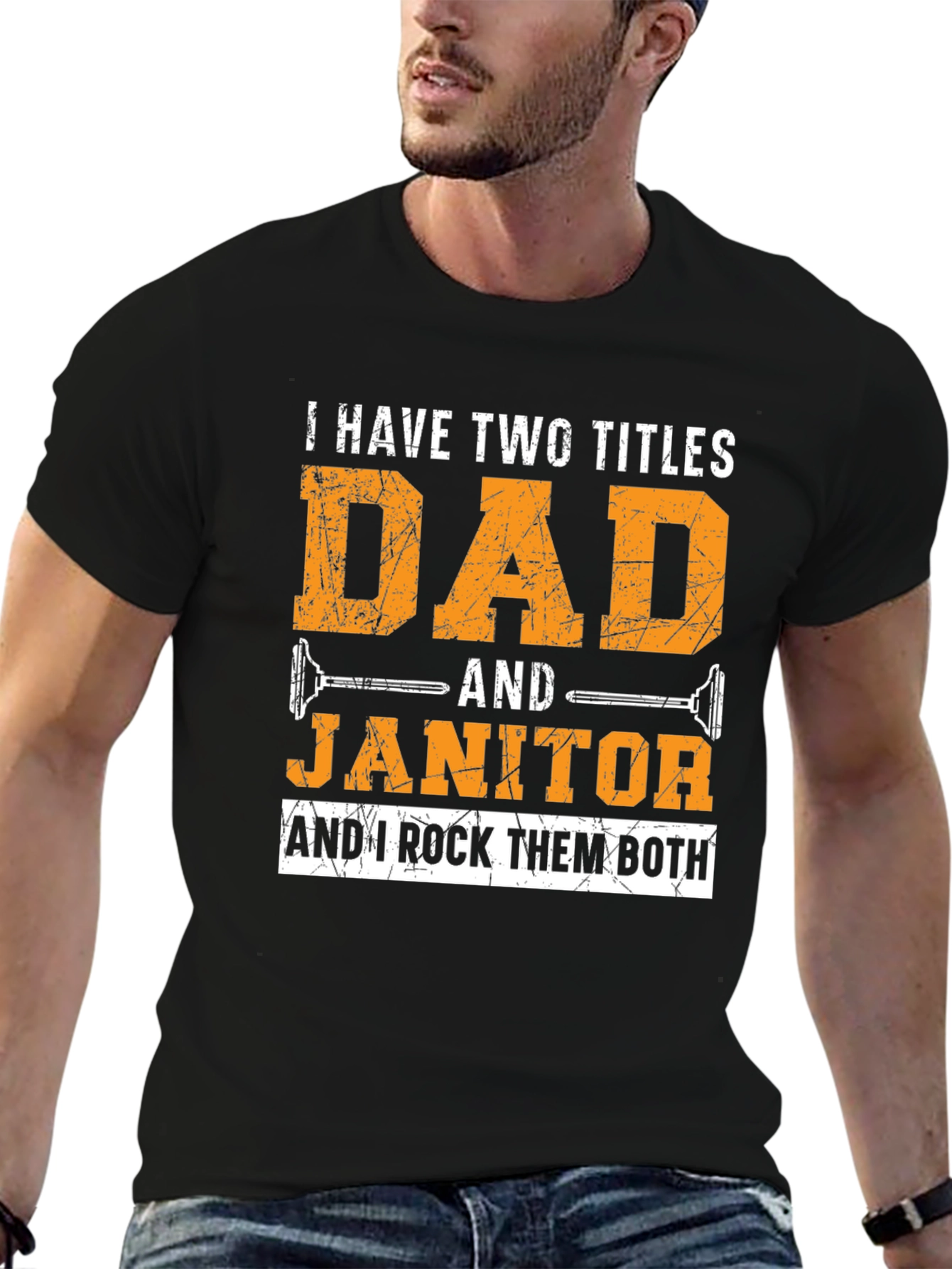 Dad & Janitor T-Shirt: I Rock Them Both!
