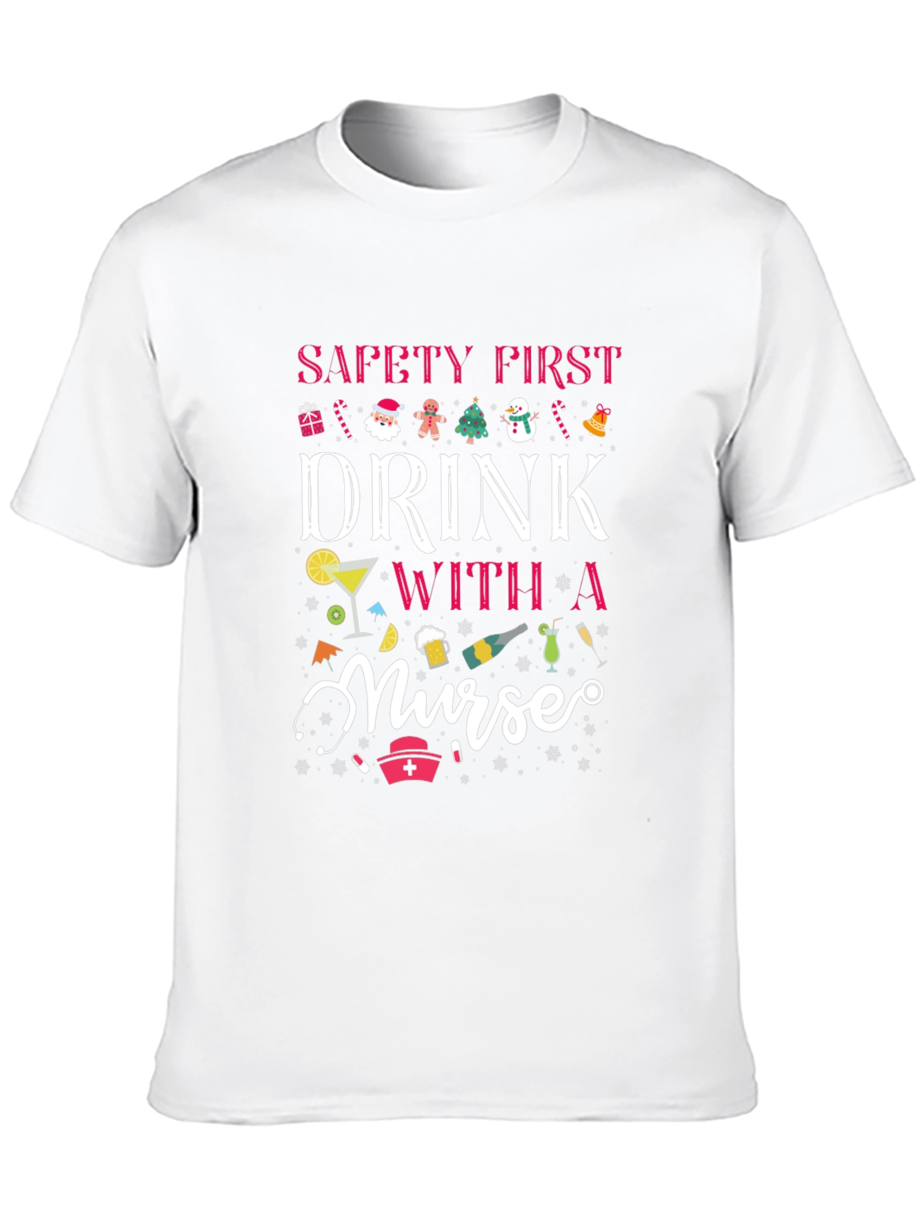 Safety First Drink With a Nurse Black T-Shirt