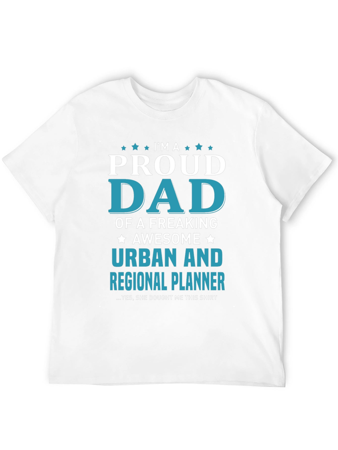 Proud Dad Urban & Regional Planner Graphic Tee