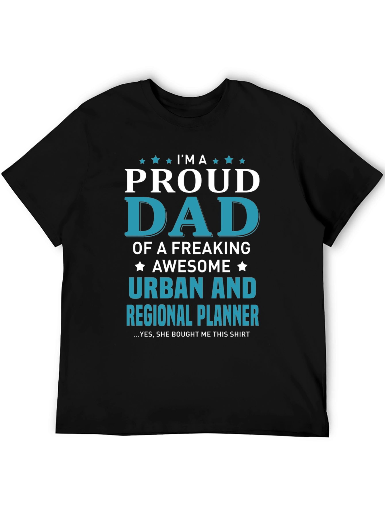 Proud Dad Urban & Regional Planner Graphic Tee