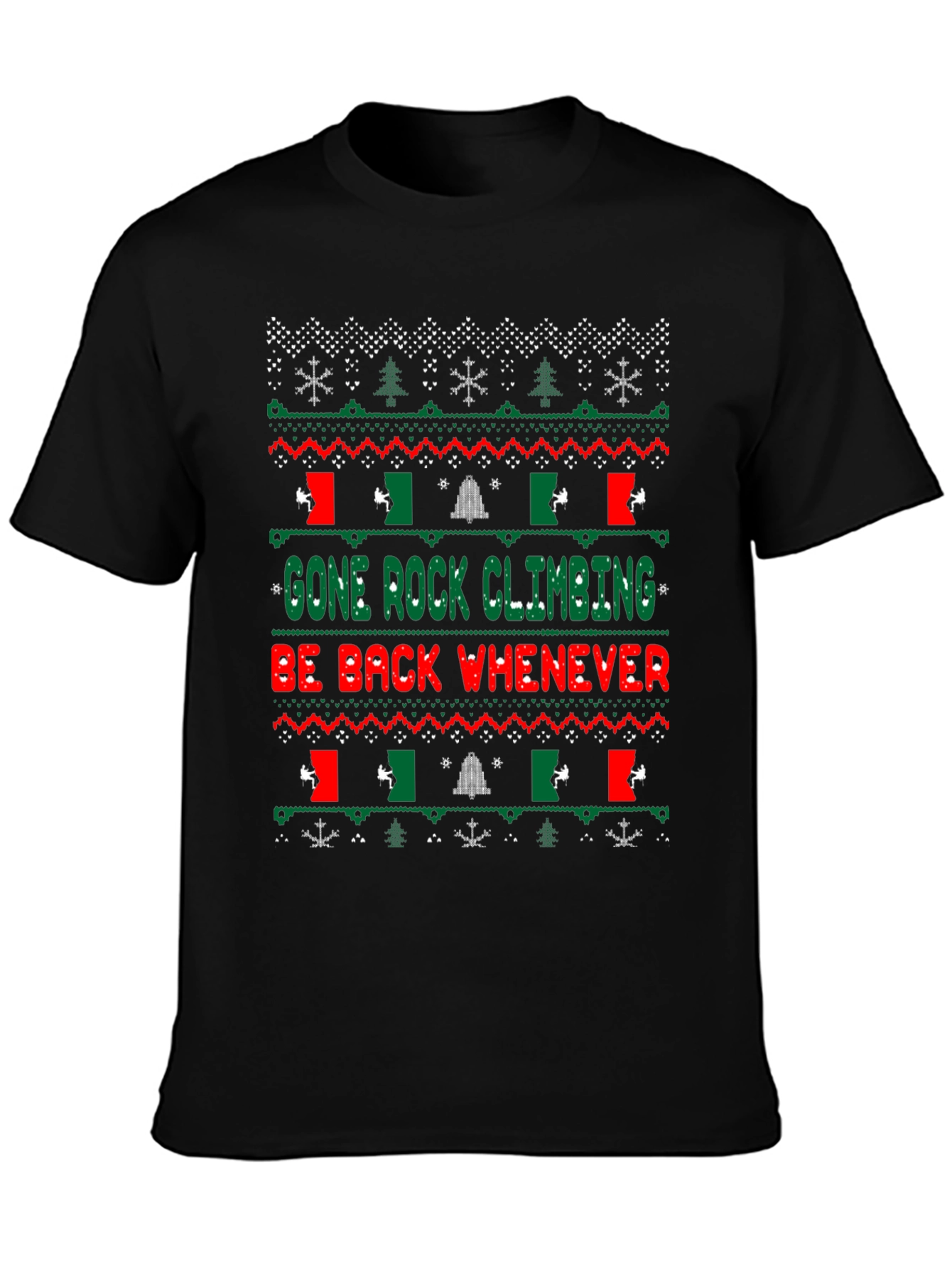 Gone Rock Climbing Ugly Christmas T-Shirt