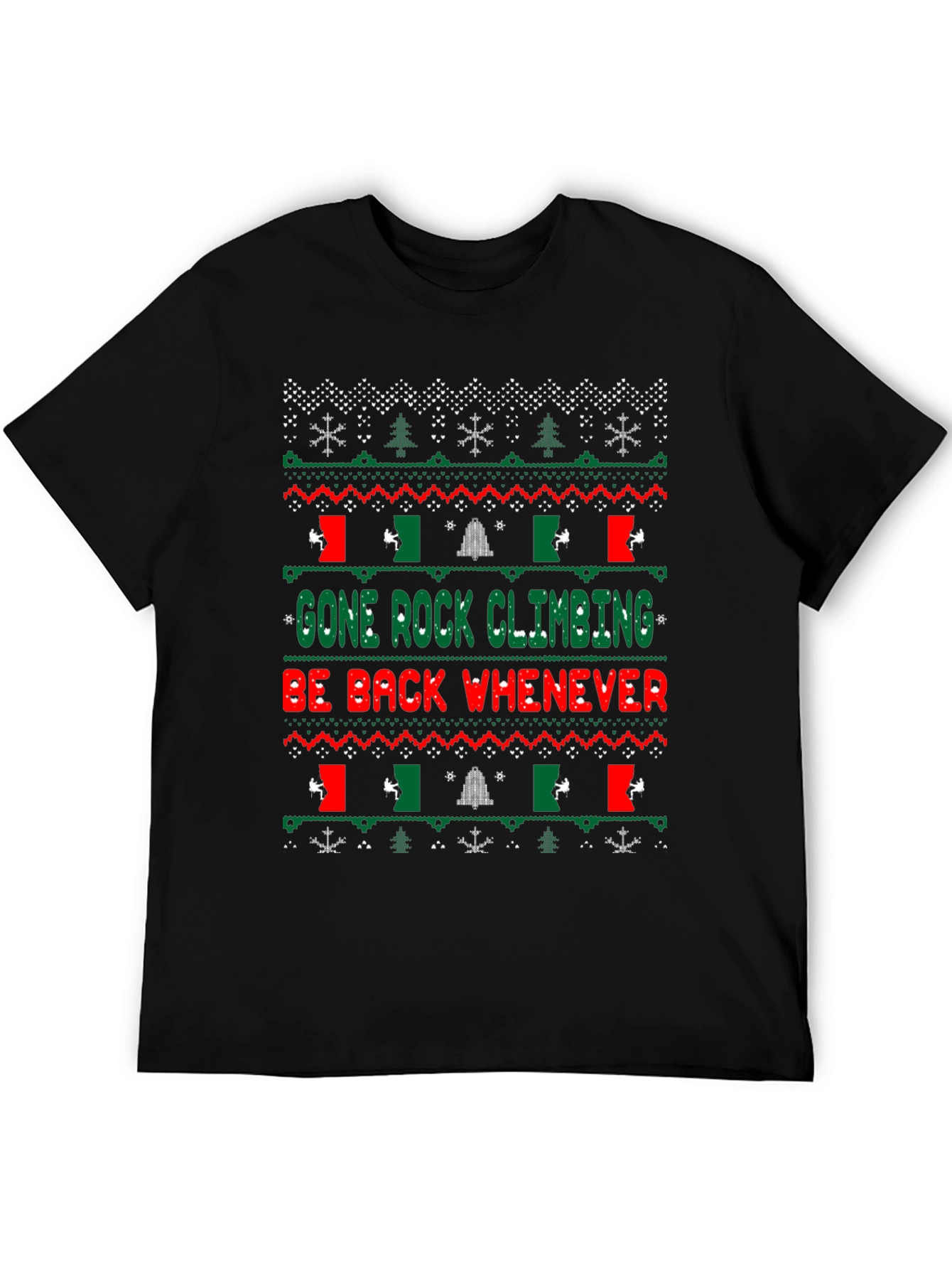 Gone Rock Climbing Ugly Christmas T-Shirt