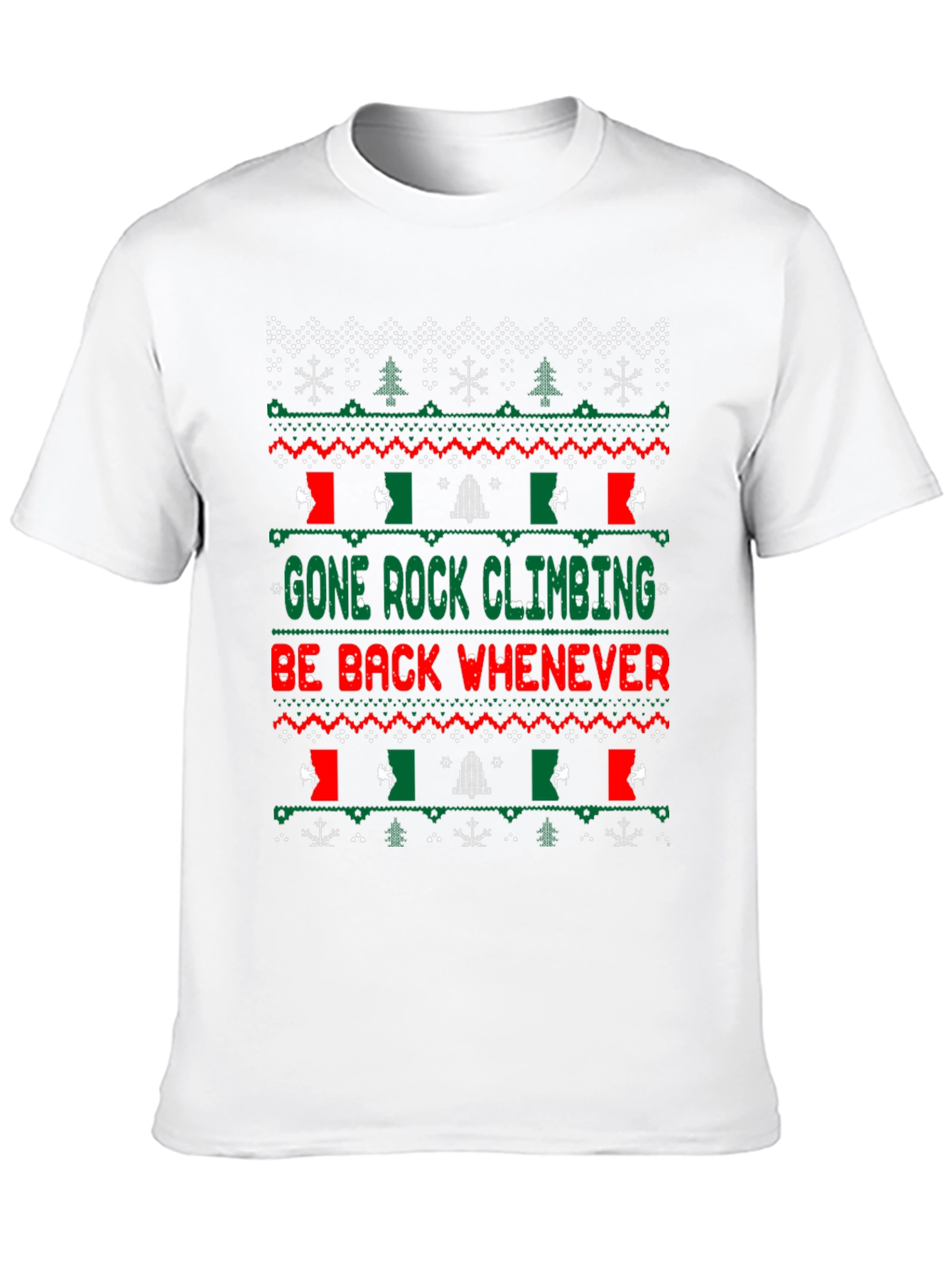 Gone Rock Climbing Ugly Christmas T-Shirt