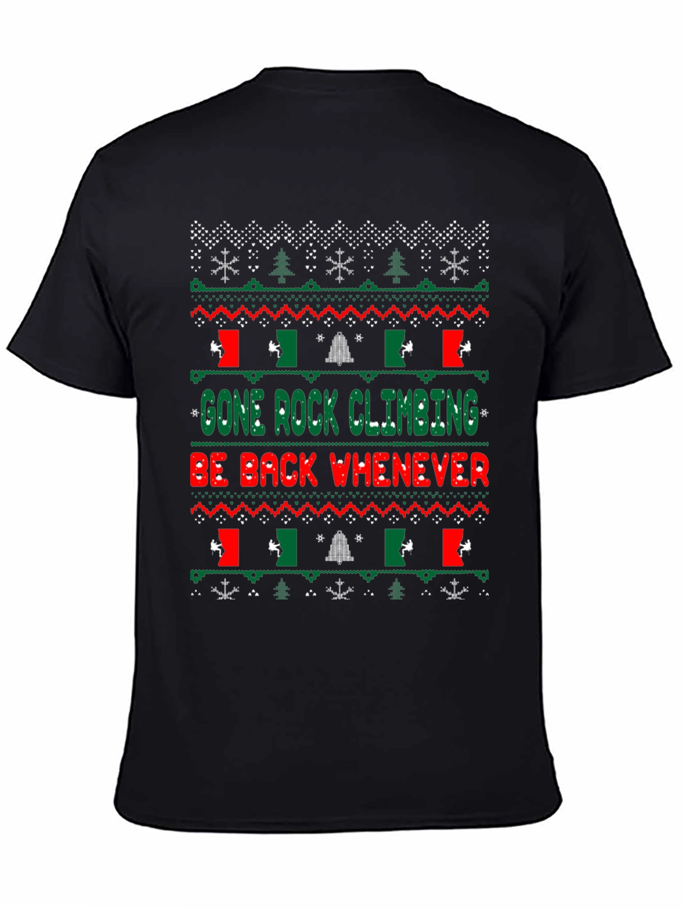 Gone Rock Climbing Ugly Christmas T-Shirt