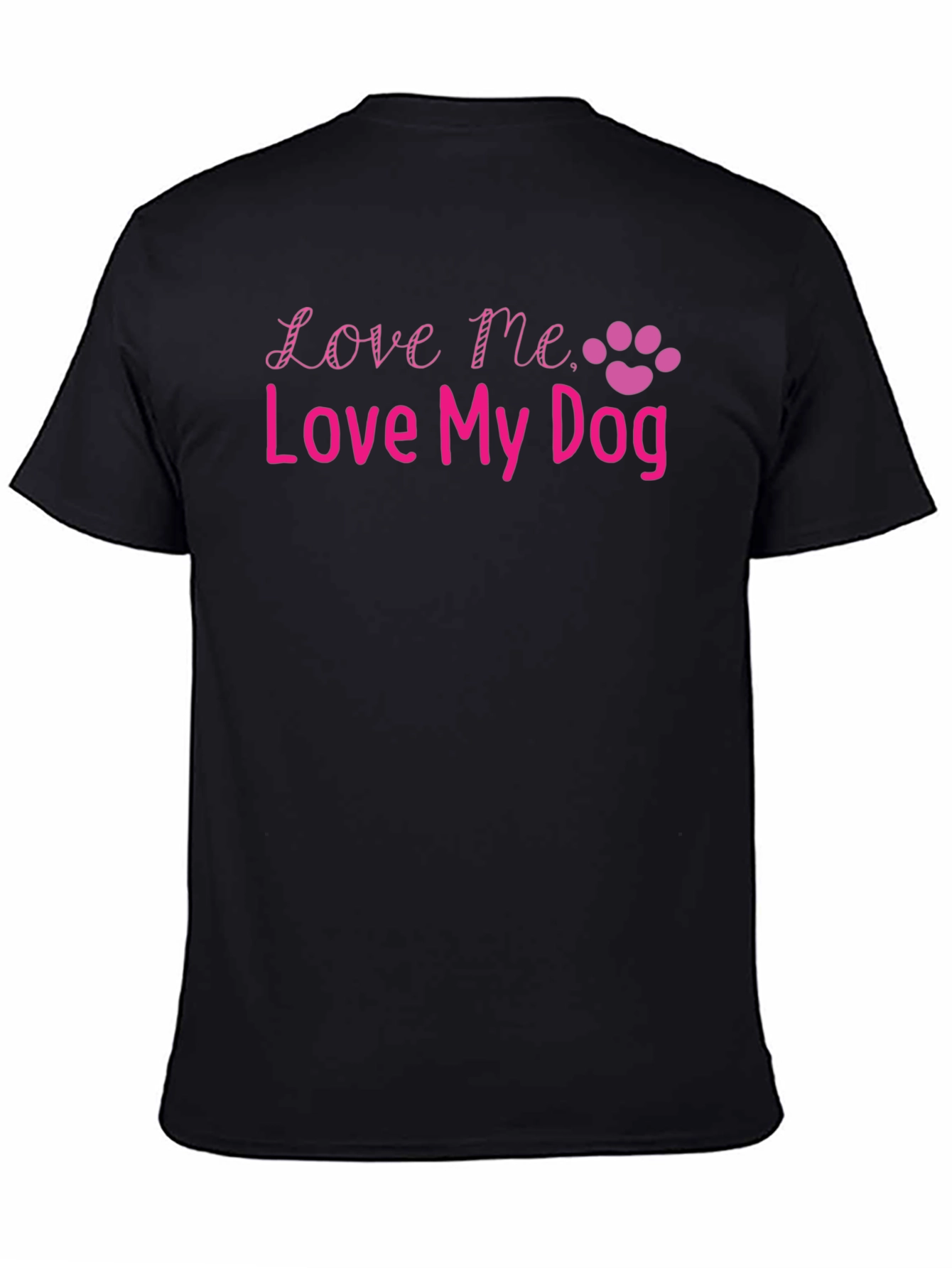 Love Me Love My Dog Black T-Shirt