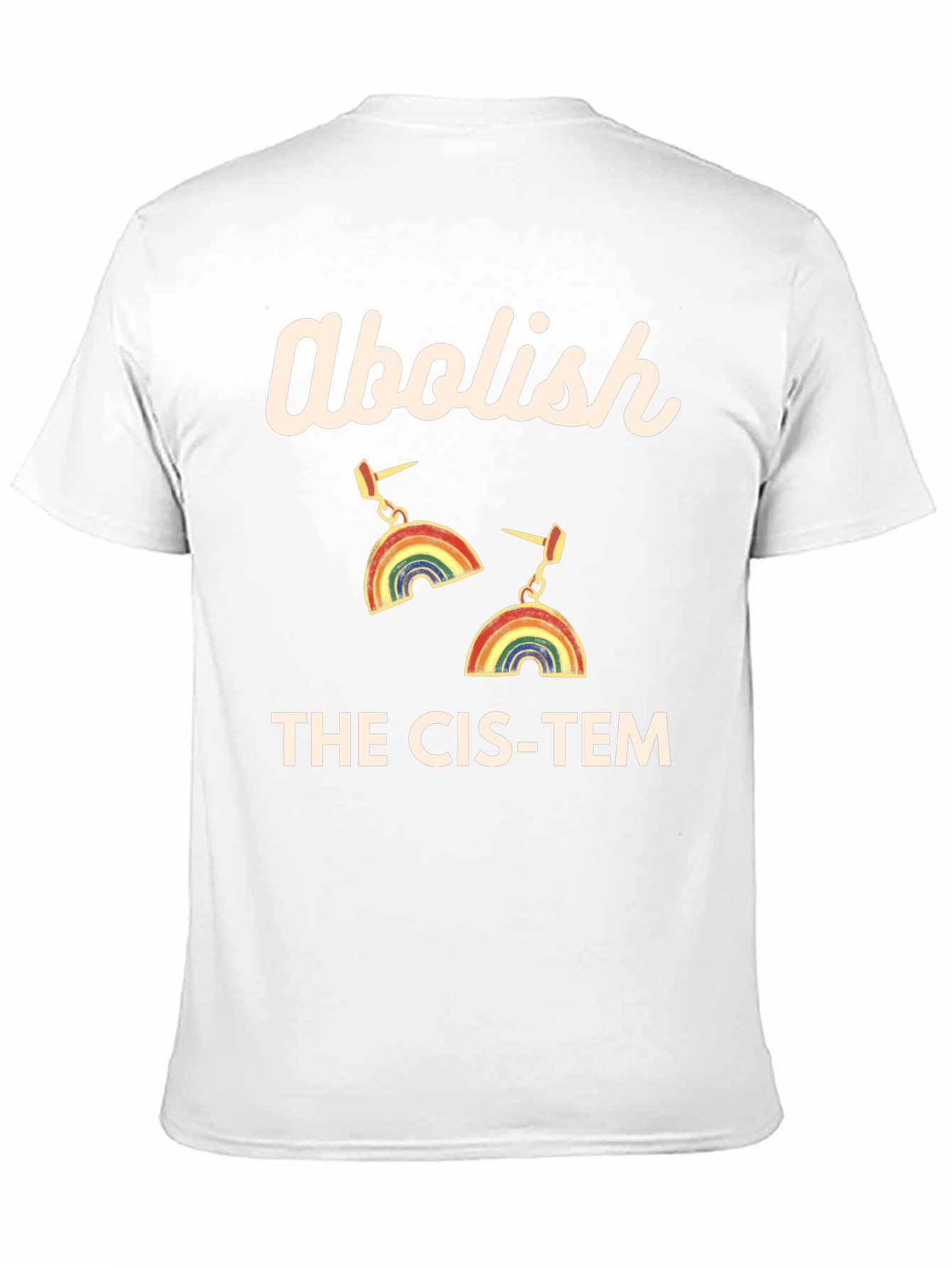 Abolish The Cis-Tem Rainbow Earrings Graphic Tee