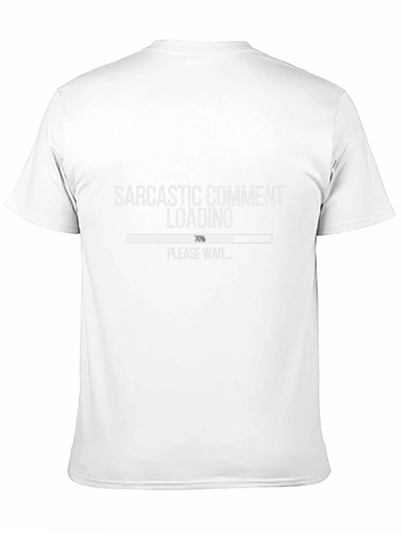 Sarcastic Comment Loading T-Shirt - Funny Humor Tee