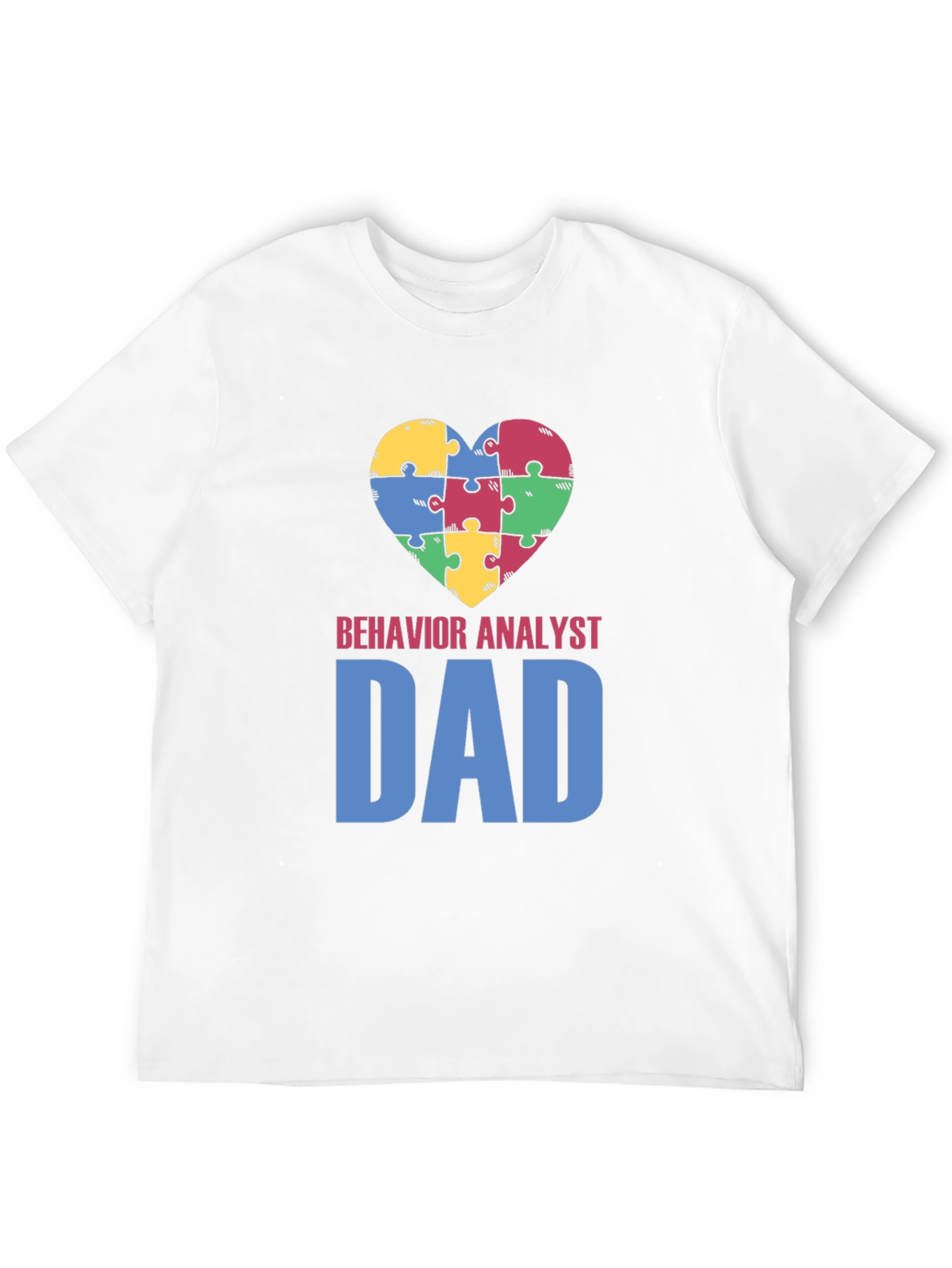 Behavior Analyst Dad Autism Awareness Puzzle Heart T-Shirt