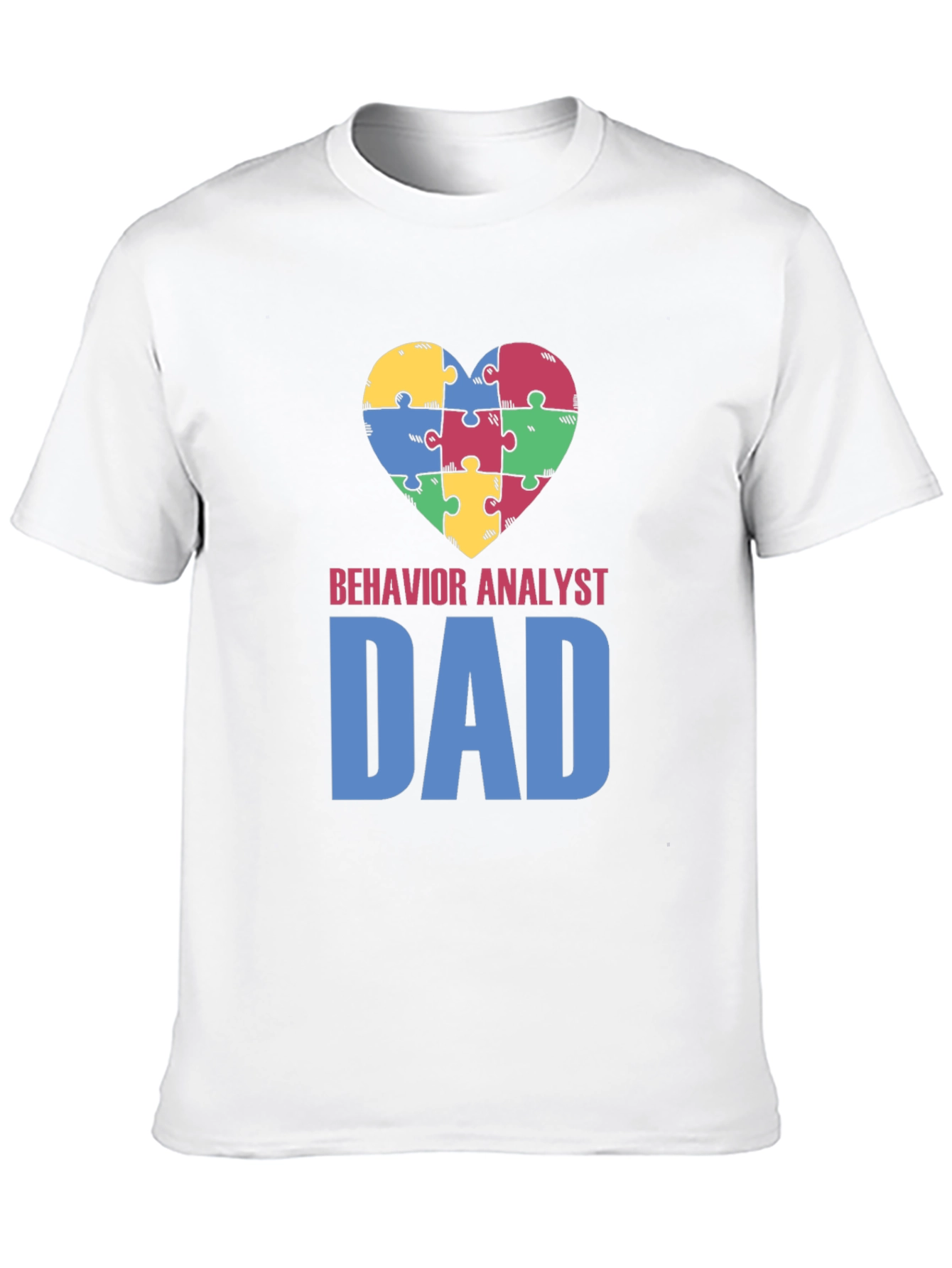 Behavior Analyst Dad Autism Awareness Puzzle Heart T-Shirt