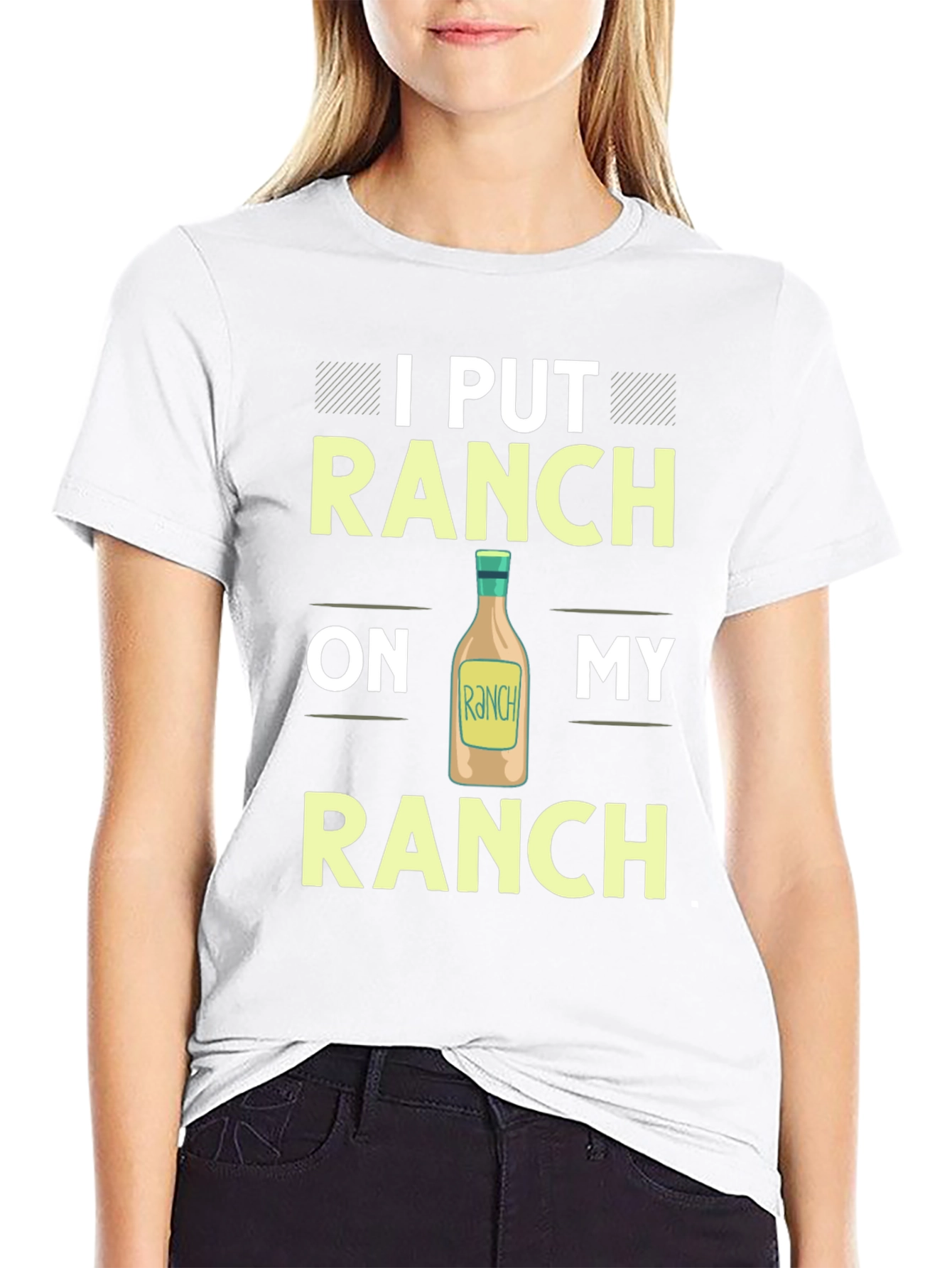 Ranch Lover T-Shirt: I Put Ranch On My Ranch