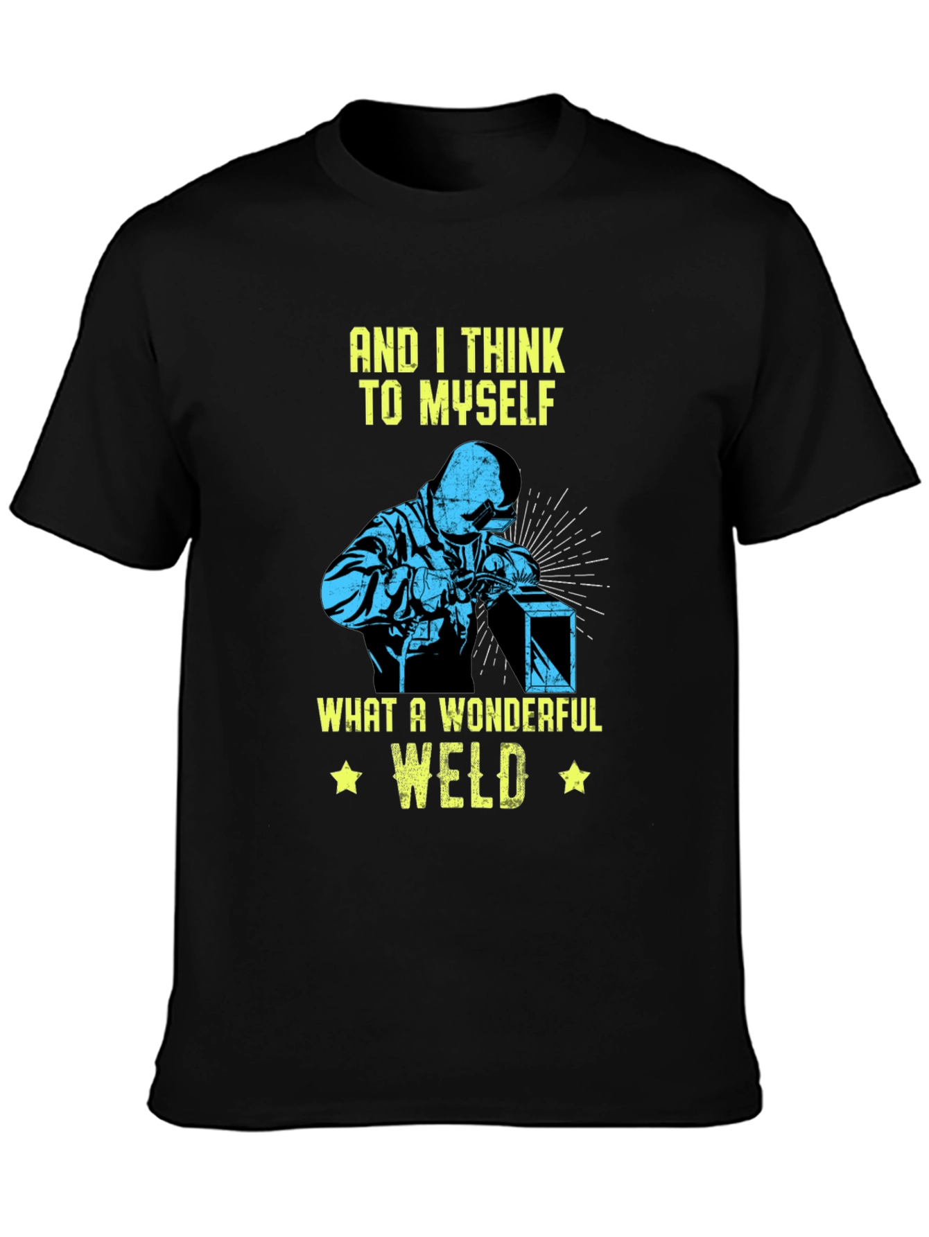Wonderful Weld T-Shirt Welder Gift