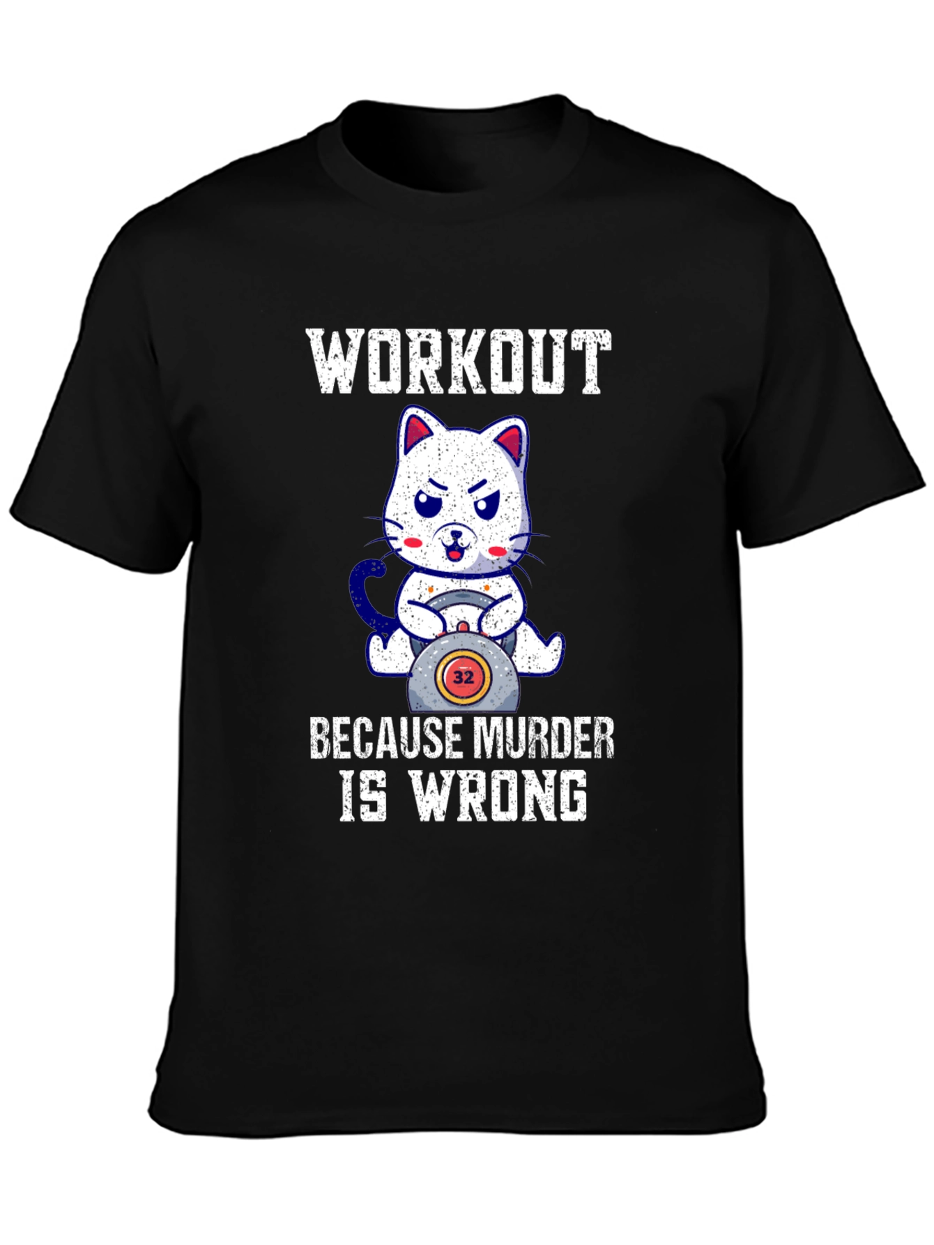 Workout Because Murder Is Wrong Cat T-Shirt