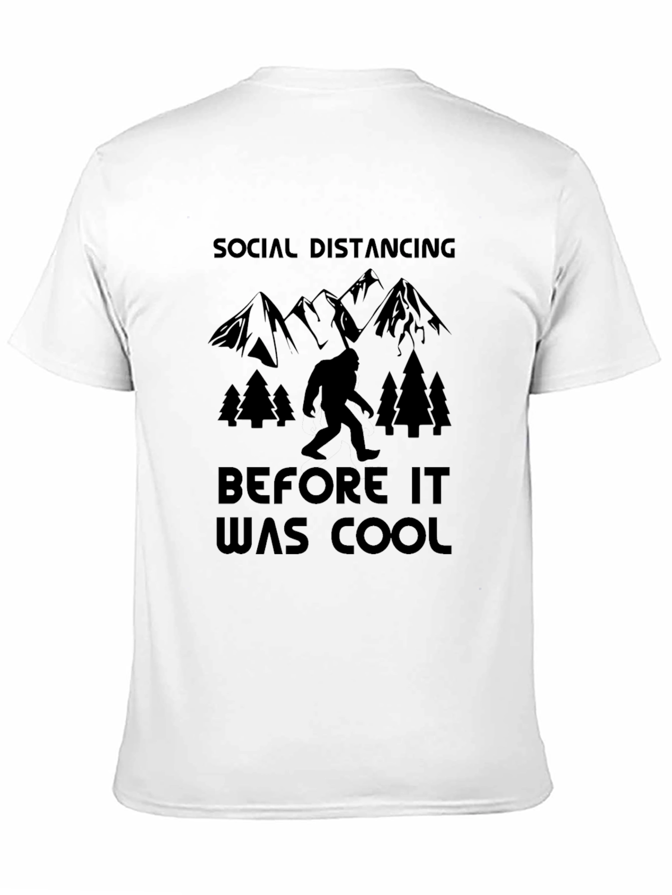 Social Distancing Before It Was Cool Bigfoot T-Shirt