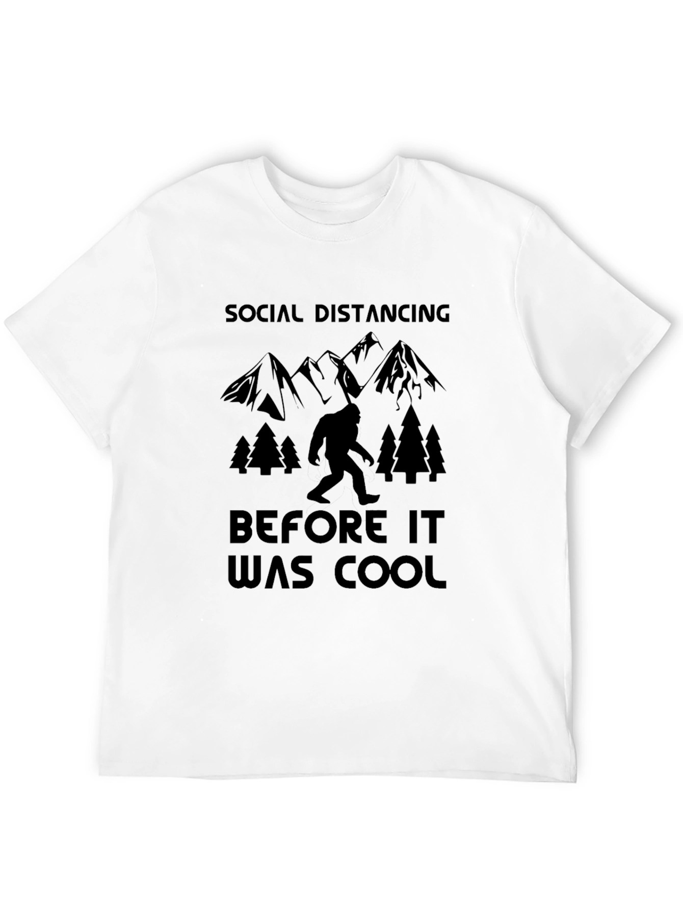 Social Distancing Before It Was Cool Bigfoot T-Shirt