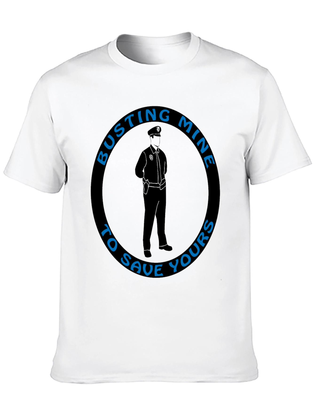 Busting Mine to Save Yours T-Shirt