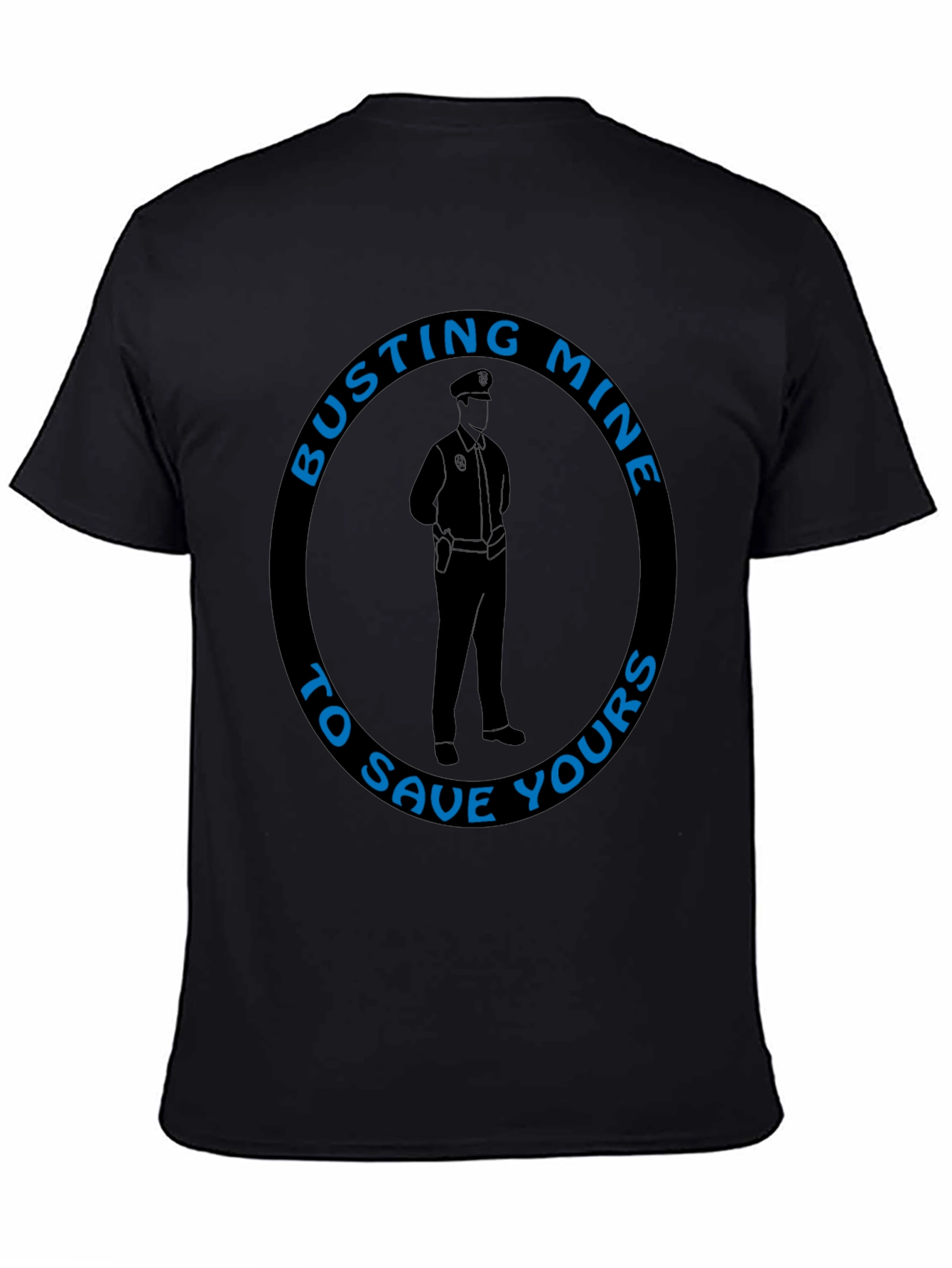 Busting Mine to Save Yours T-Shirt