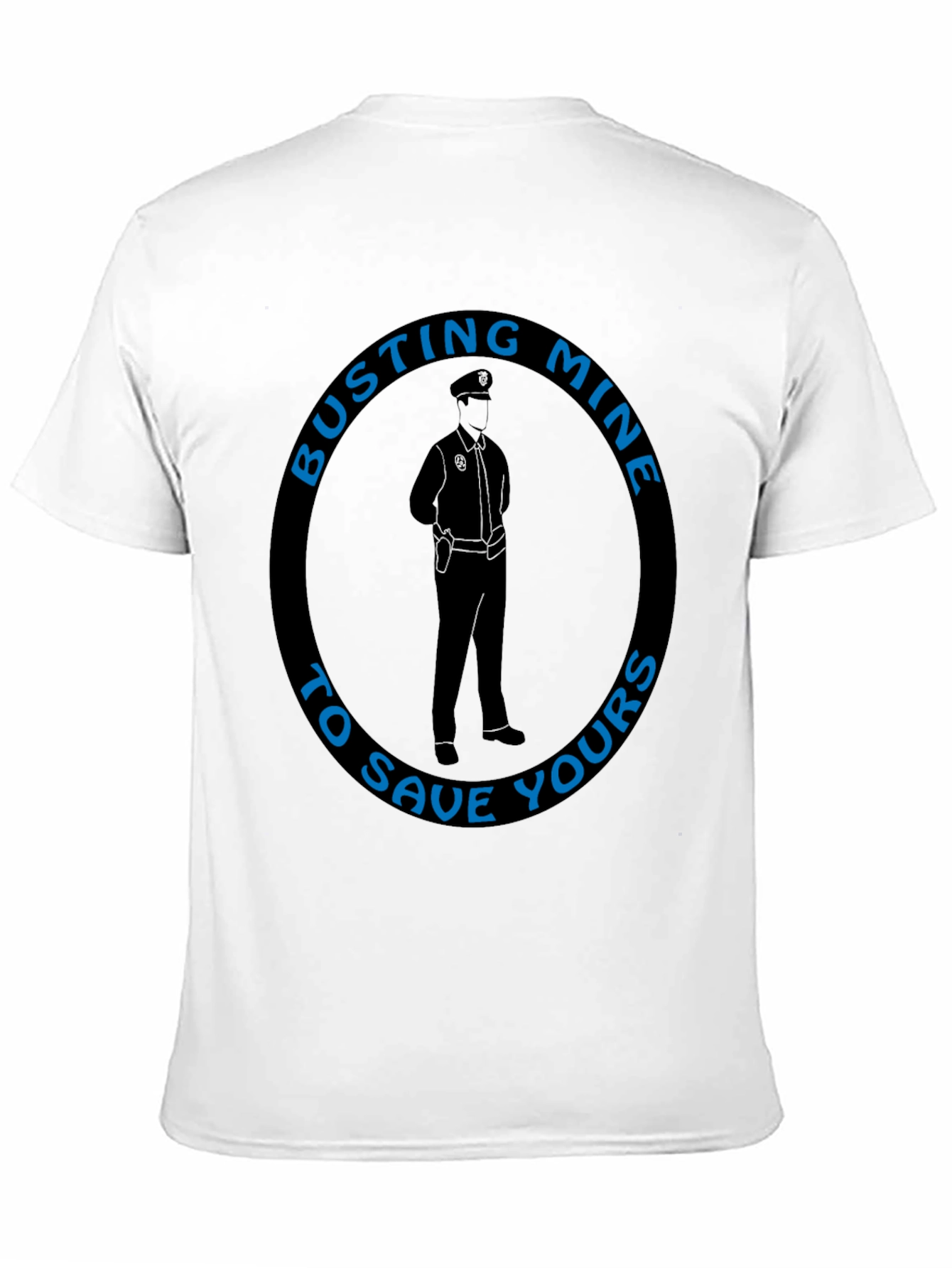 Busting Mine to Save Yours T-Shirt