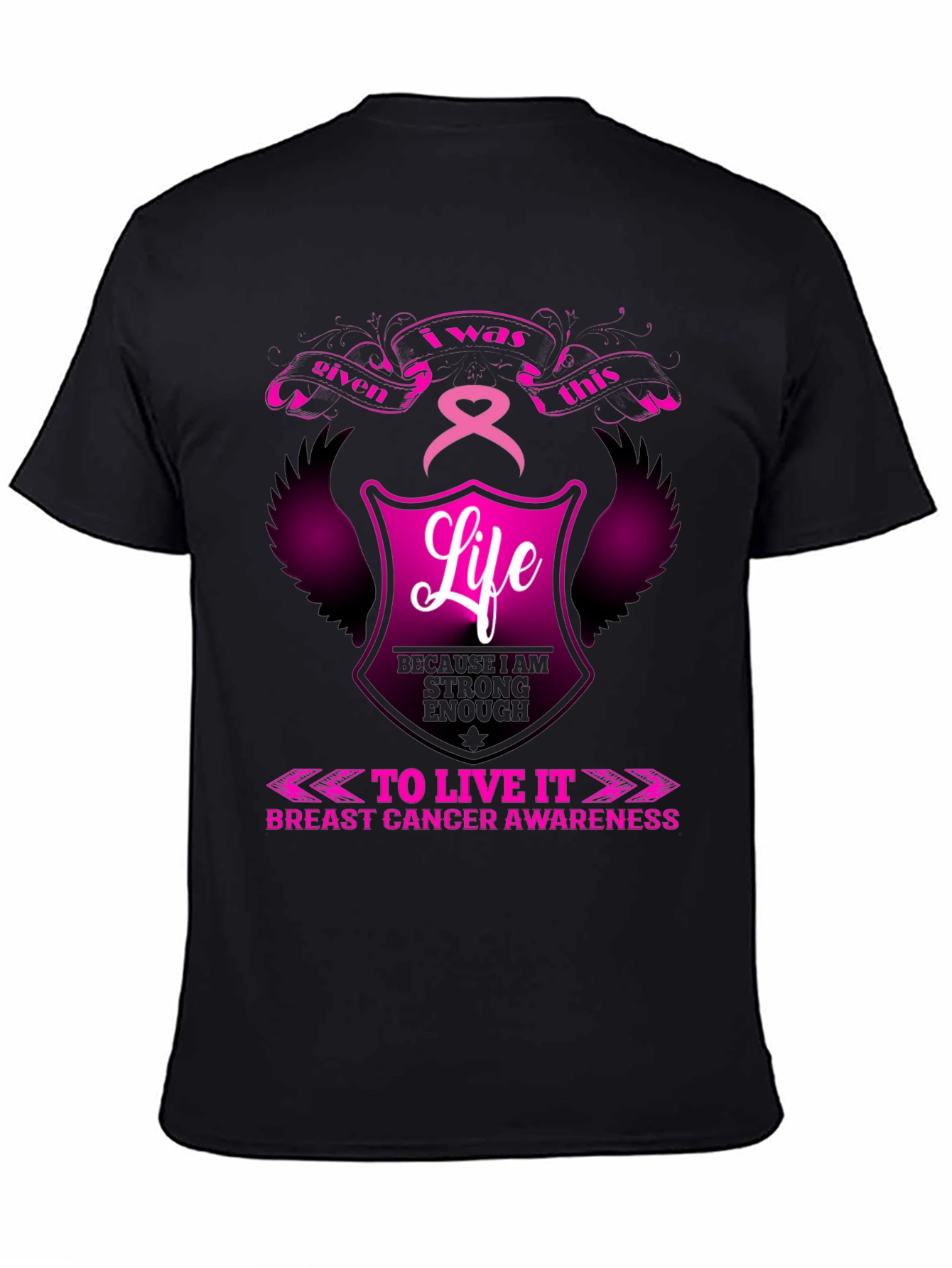 Breast Cancer Awareness T-Shirt - Life Given Strong Enough