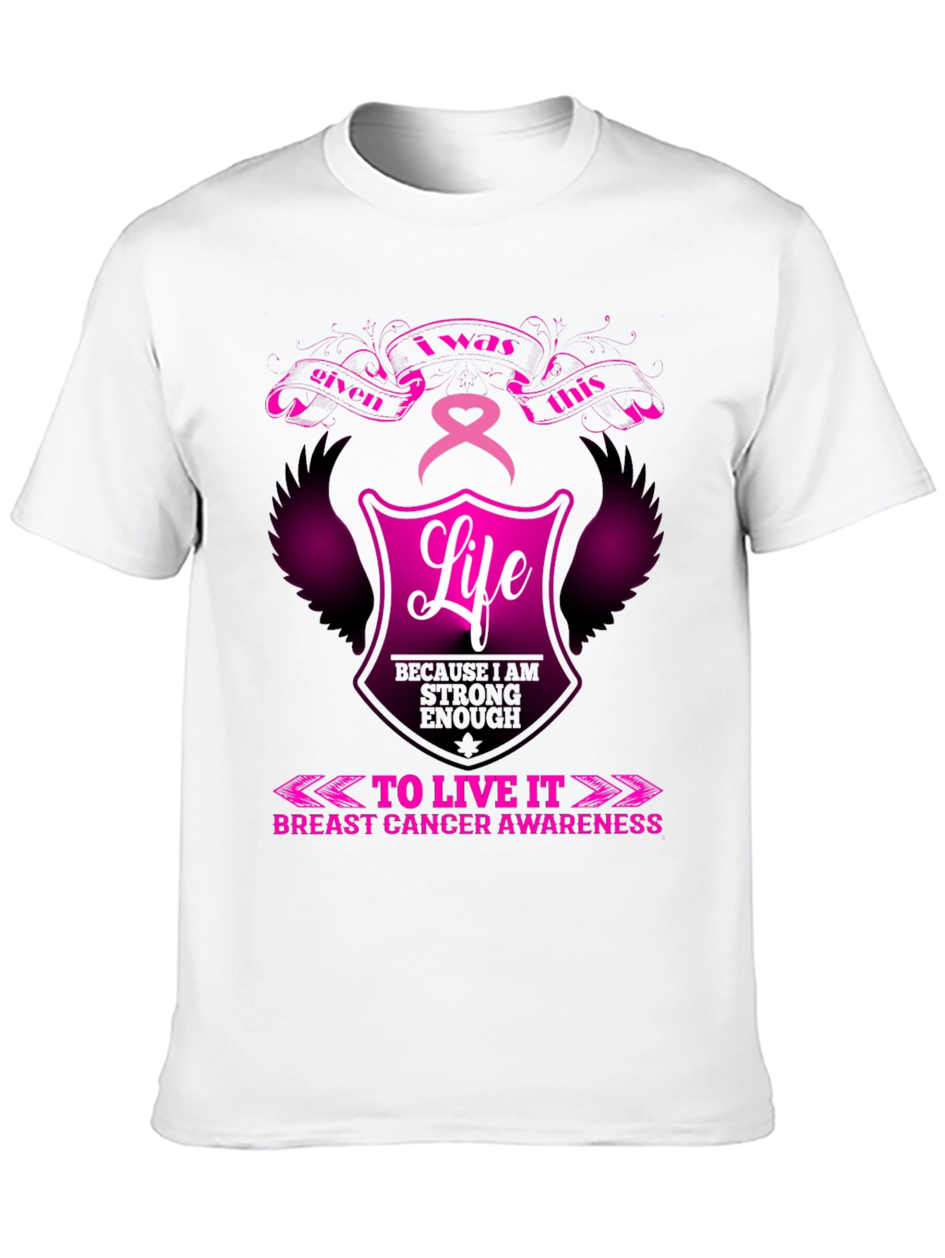 Breast Cancer Awareness T-Shirt - Life Given Strong Enough