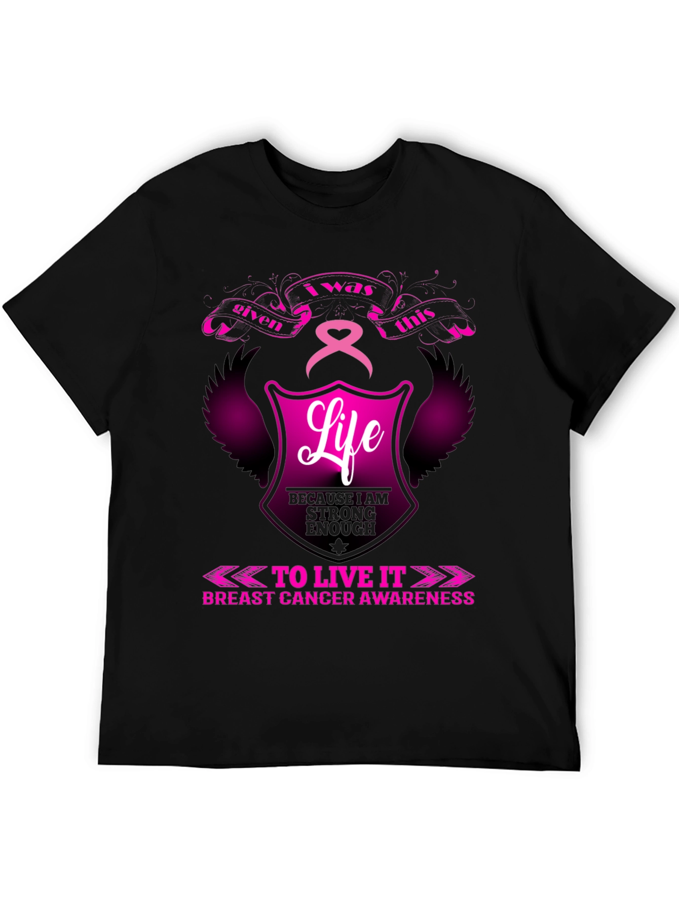 Breast Cancer Awareness T-Shirt - Life Given Strong Enough