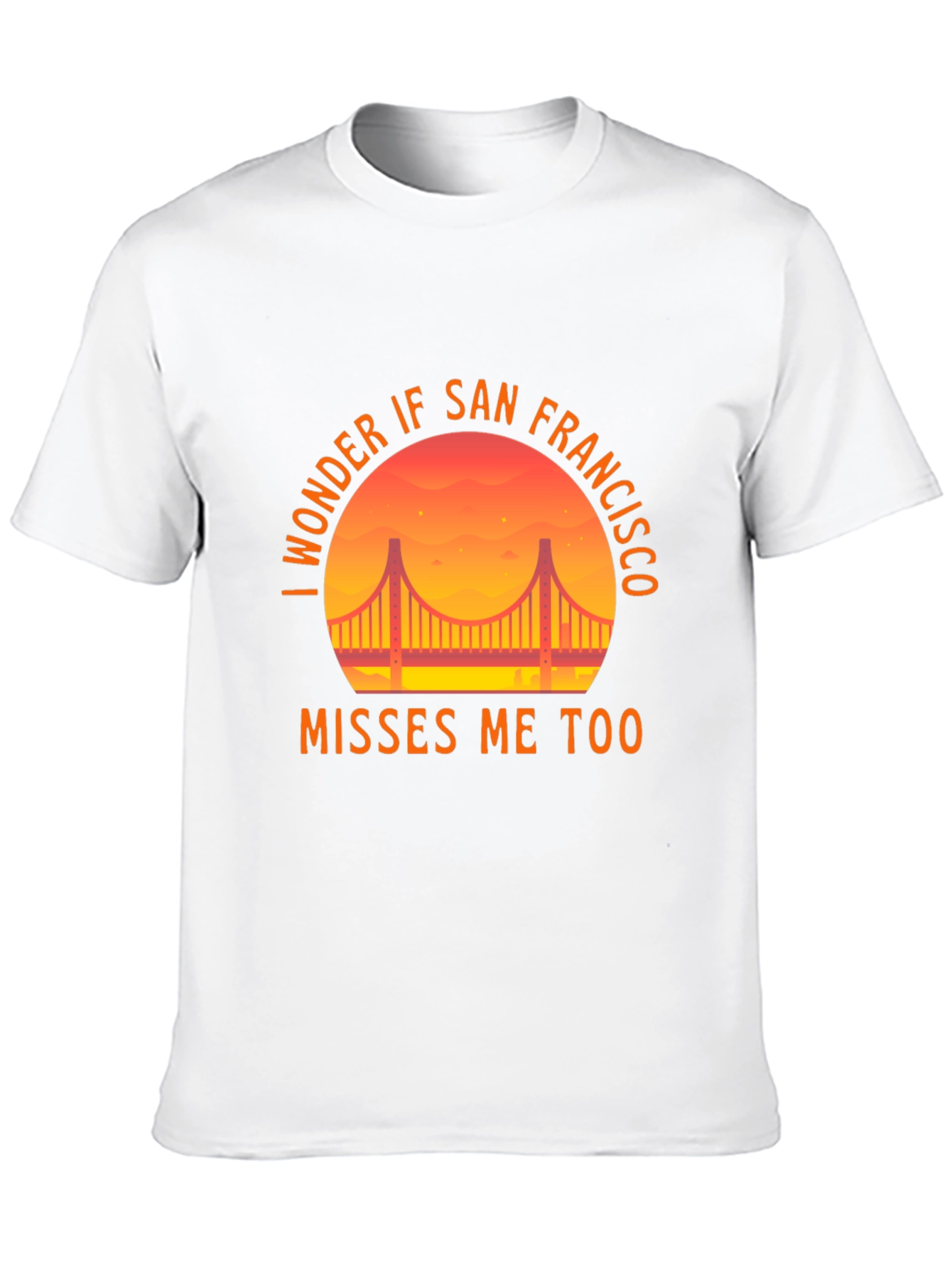 San Francisco Misses Me T-Shirt