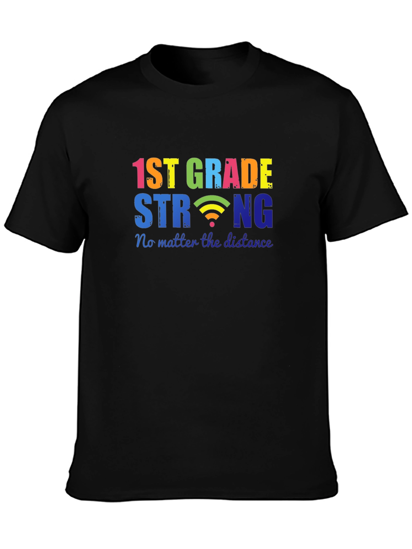 1st Grade Strong T-Shirt - Distance Learning Tee