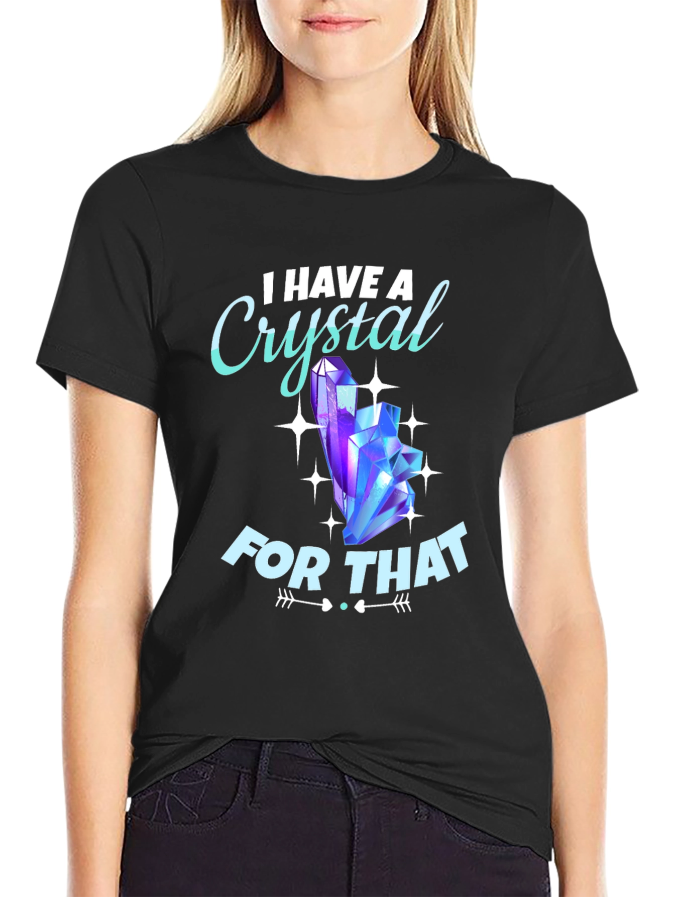 I Have A Crystal For That Graphic Tee