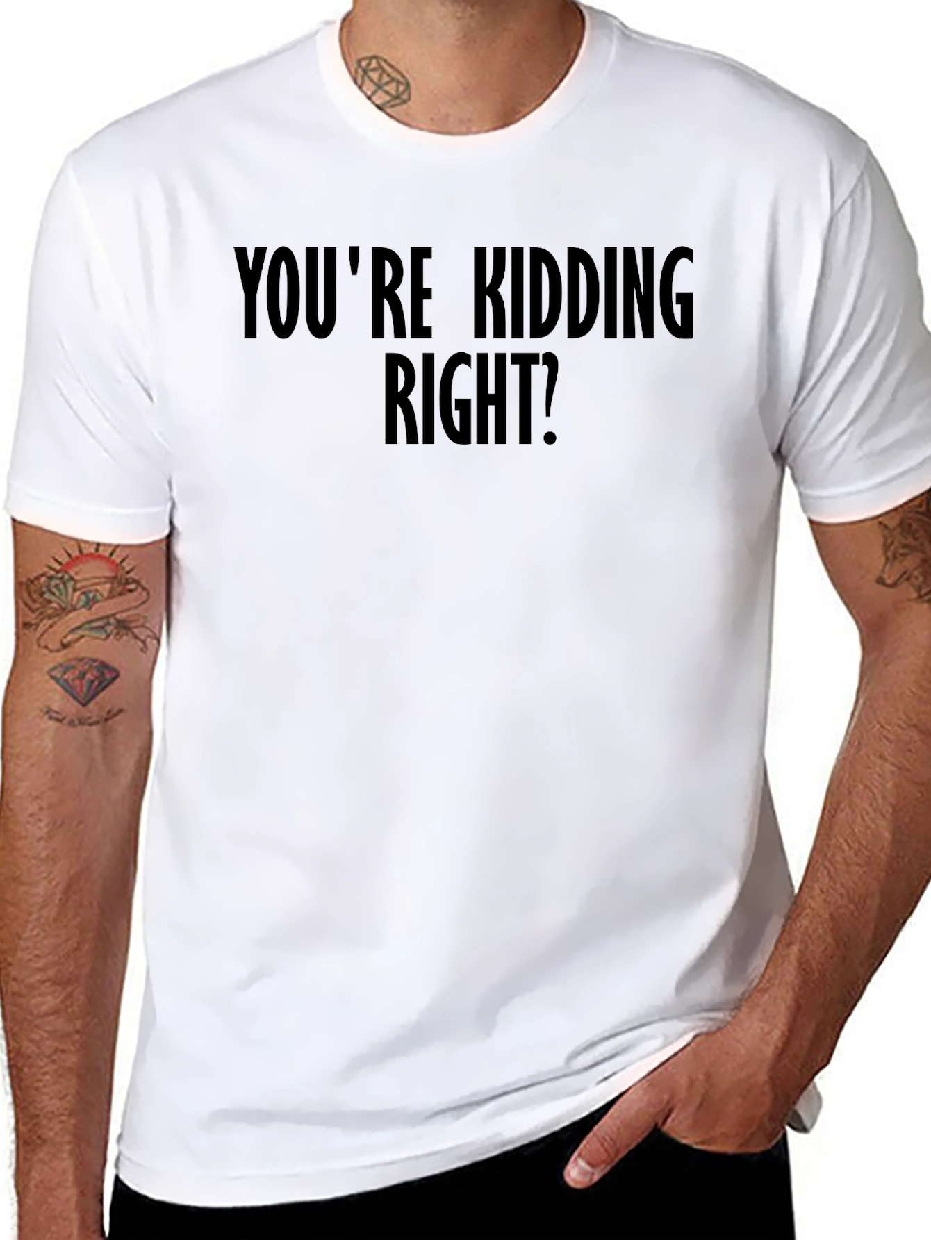 Humorous Youre Kidding Right? Black Graphic Tee