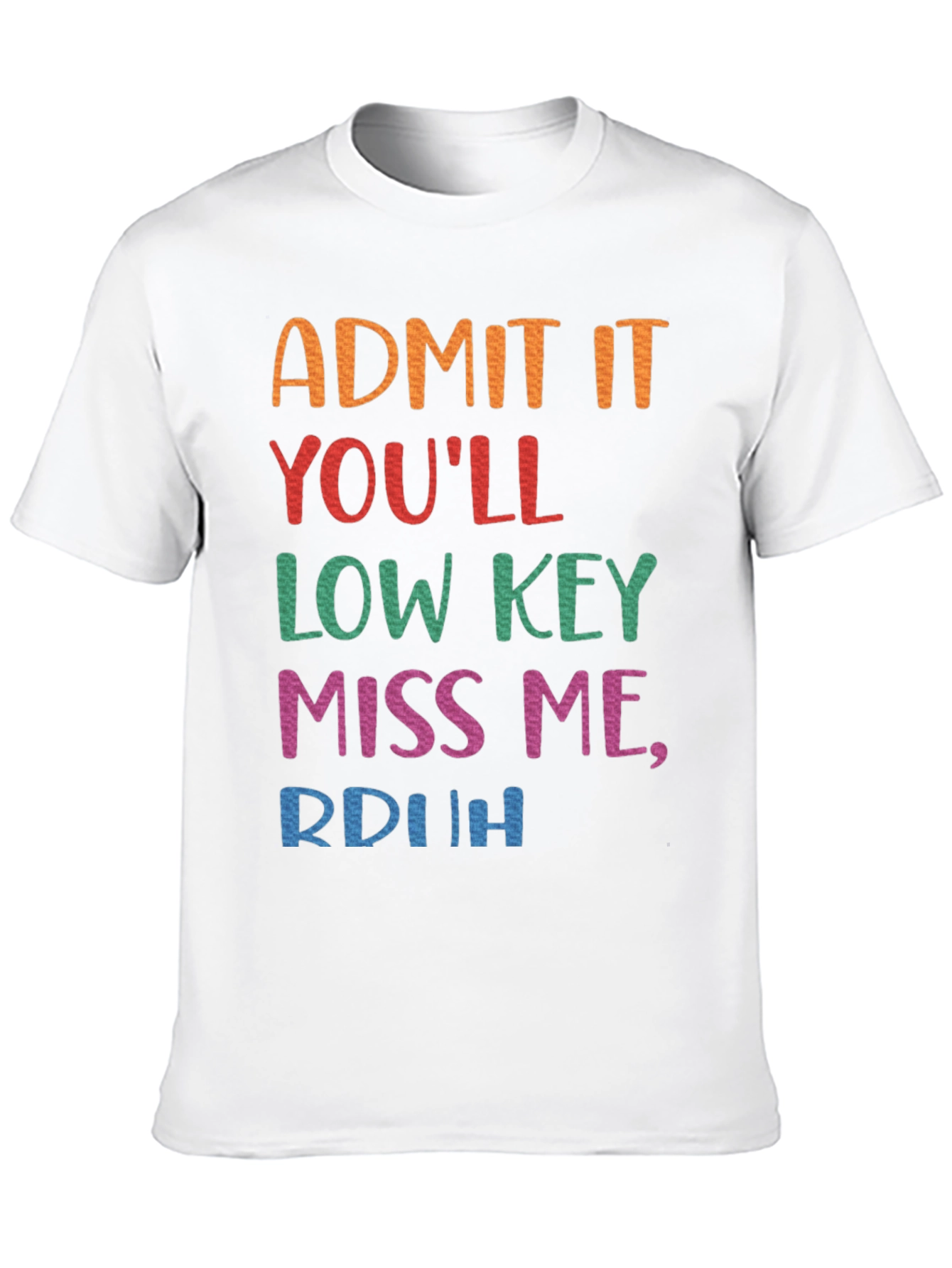 Admit It Youll Low Key Miss Me Black Tee