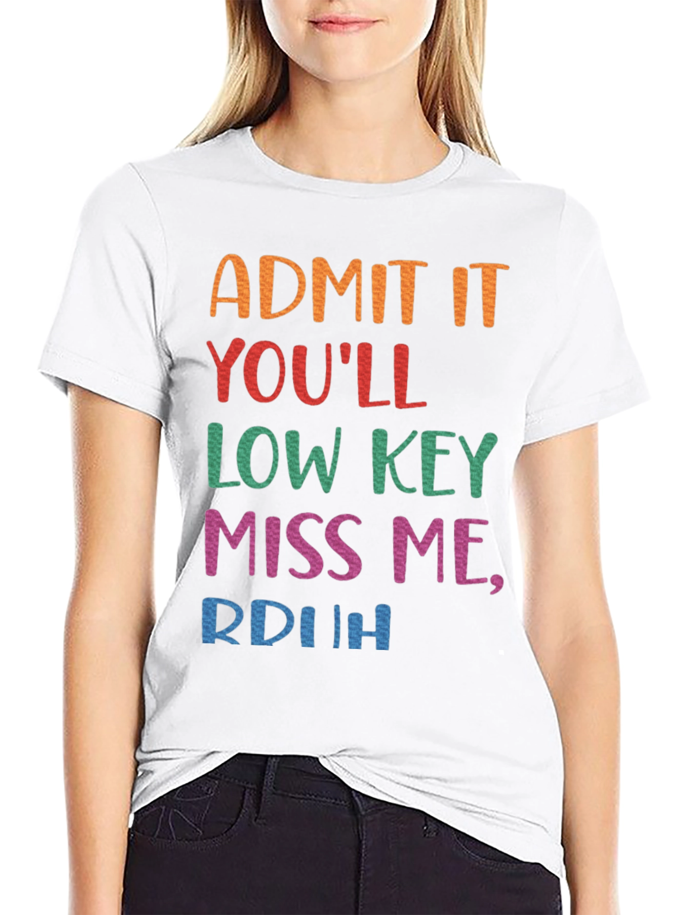 Admit It Youll Low Key Miss Me Black Tee