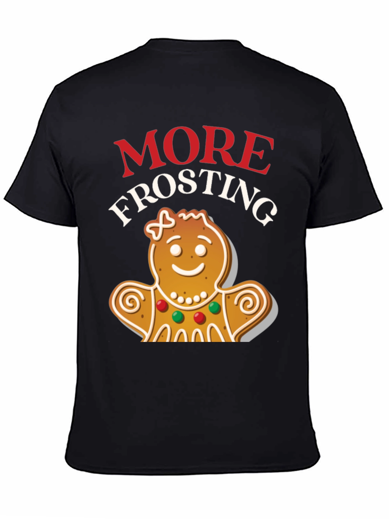 More Frosting Gingerbread Christmas Graphic Tee