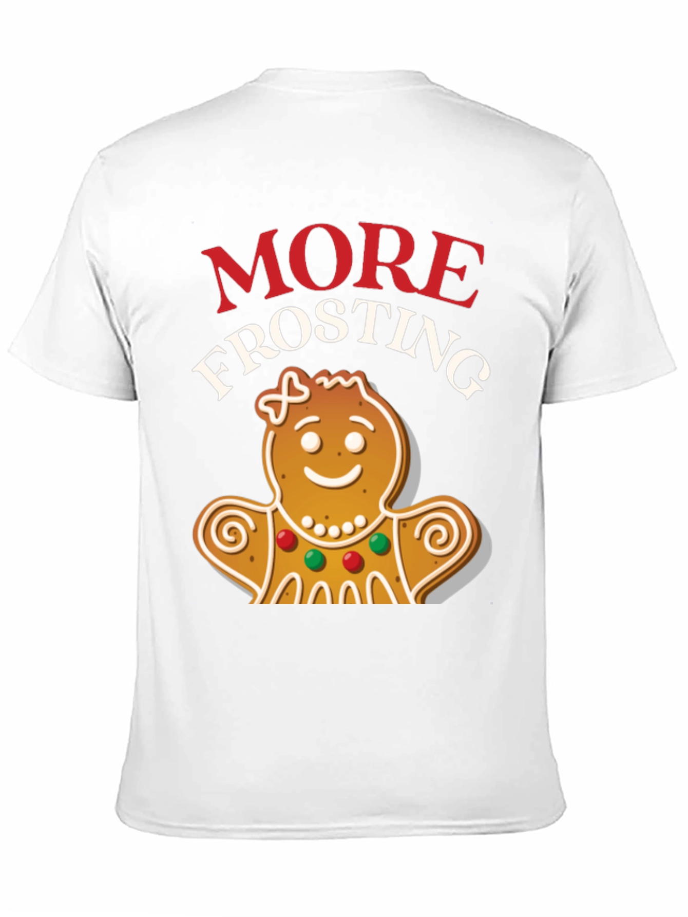 More Frosting Gingerbread Christmas Graphic Tee