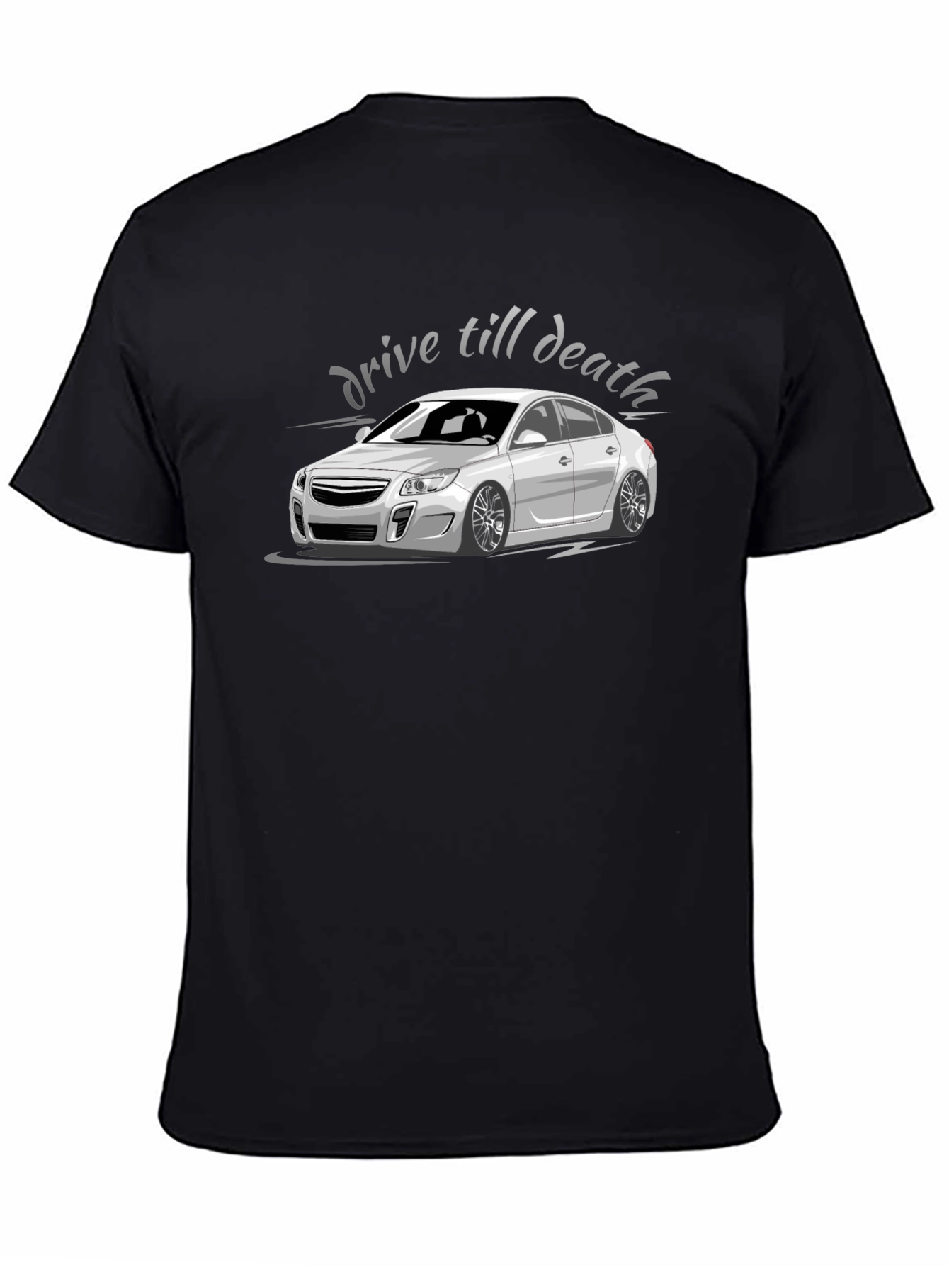 Drive Till Death T-Shirt - Car Enthusiast