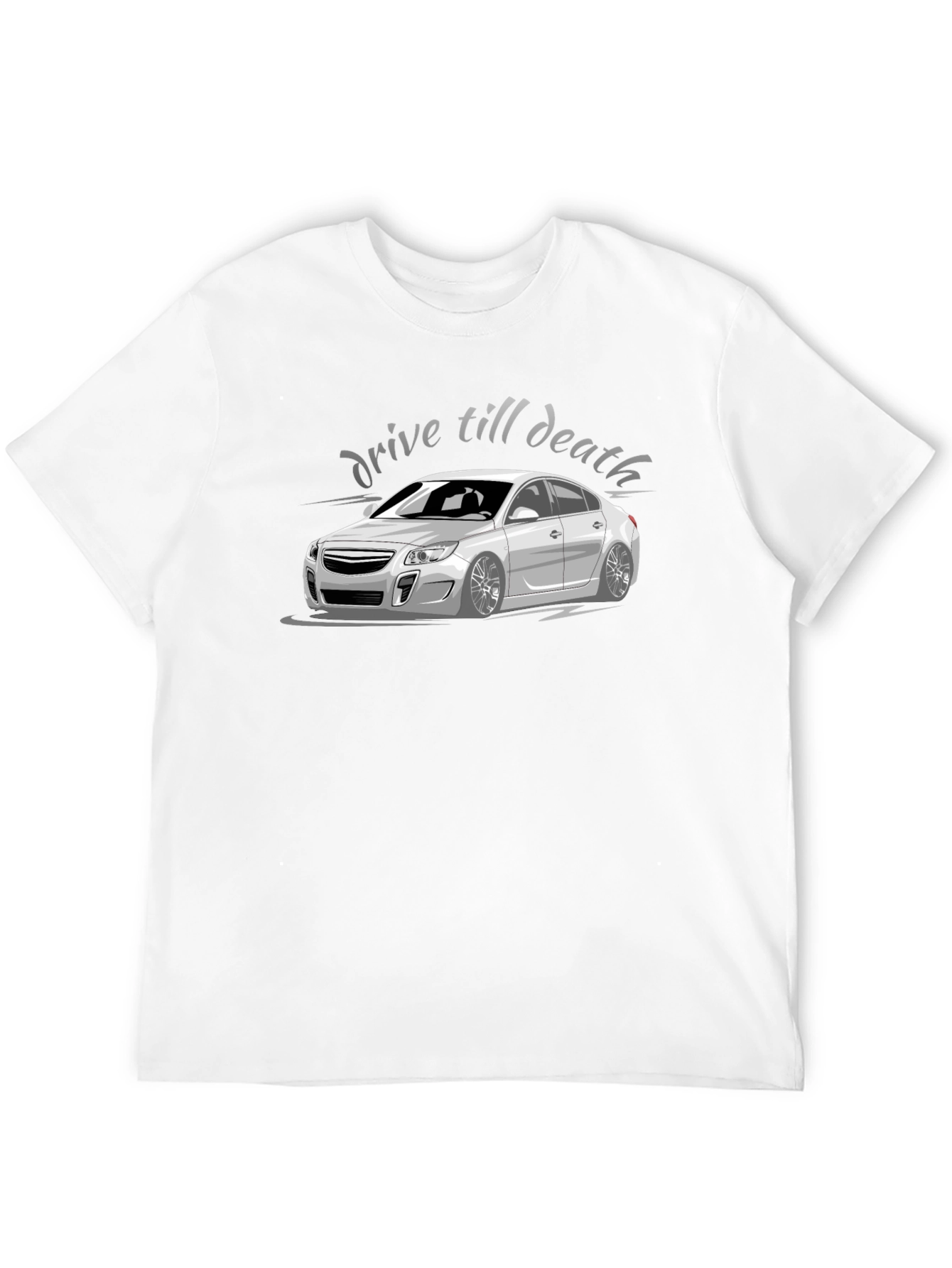 Drive Till Death T-Shirt - Car Enthusiast