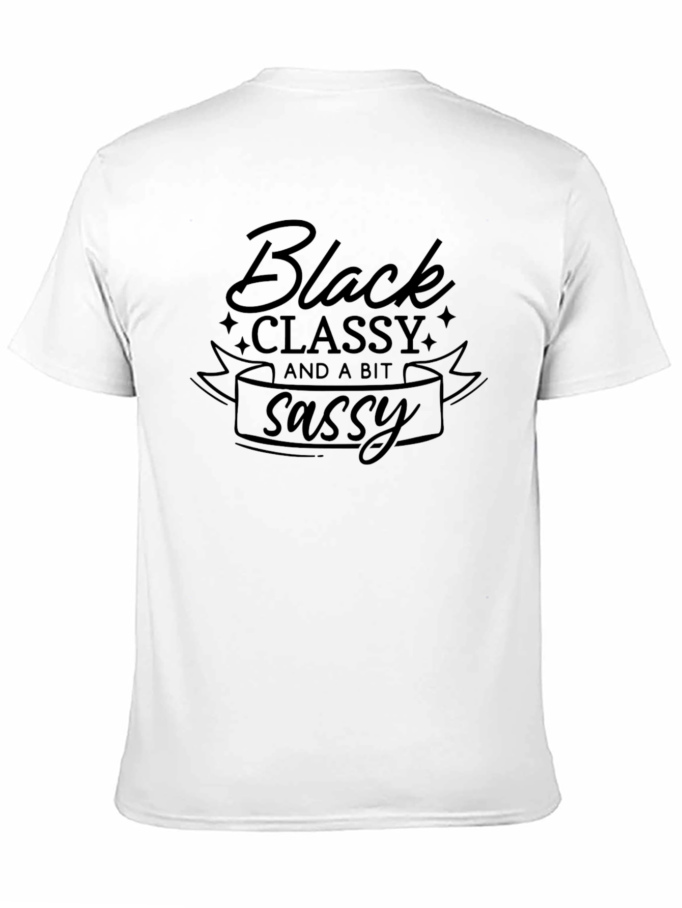 Black Classy and a Bit Sassy T-Shirt