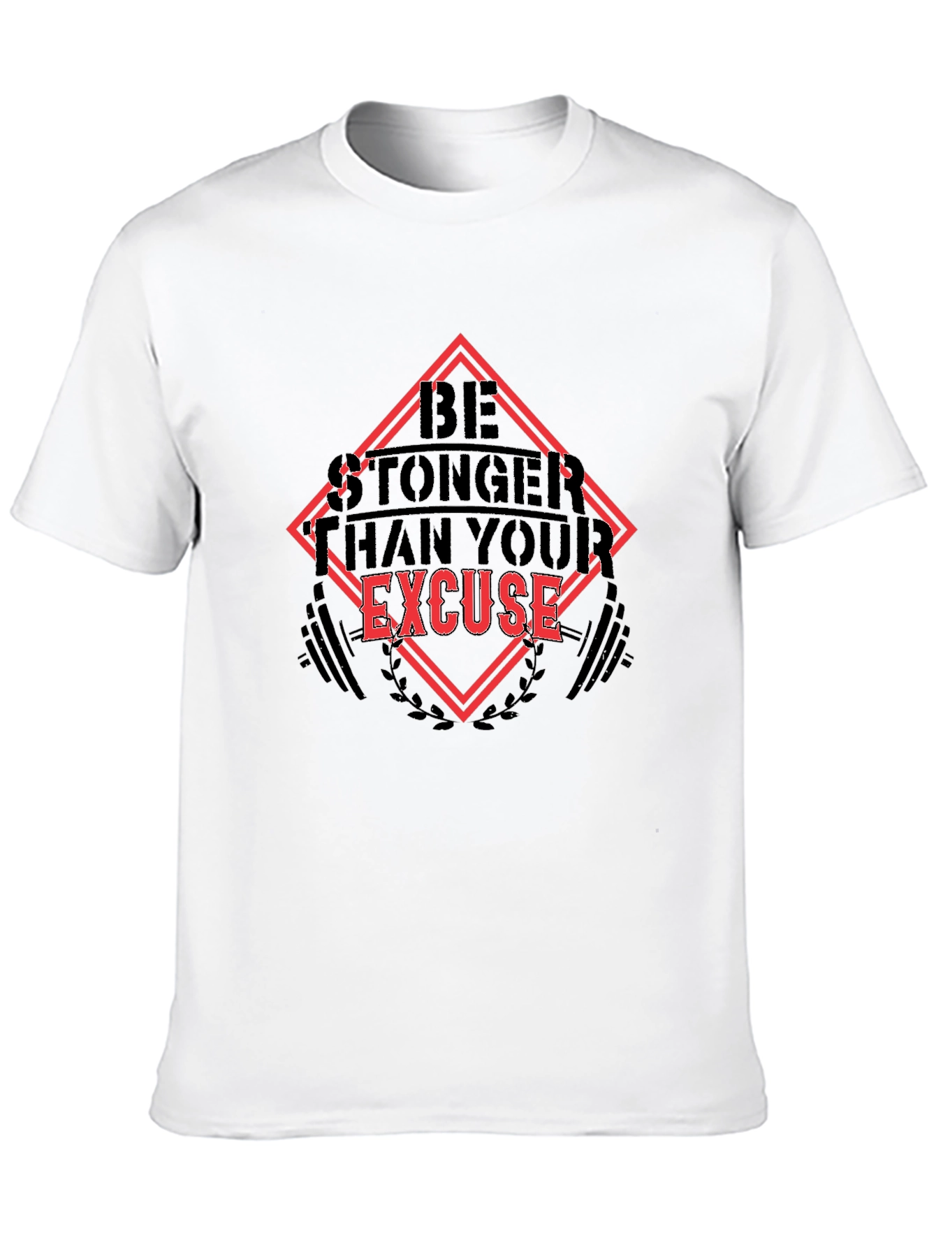 Be Stronger Than Your Excuse Black T-Shirt