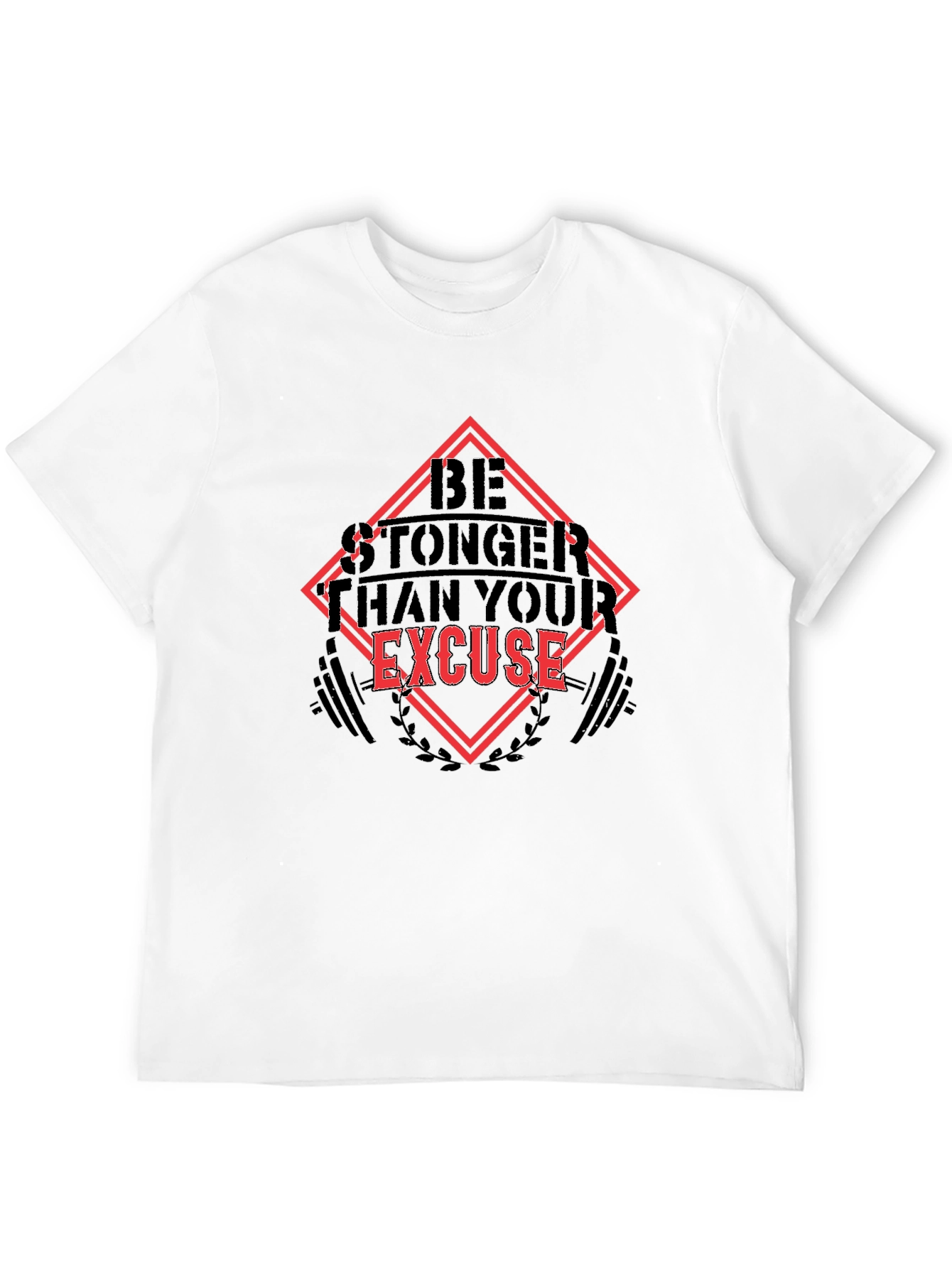 Be Stronger Than Your Excuse Black T-Shirt