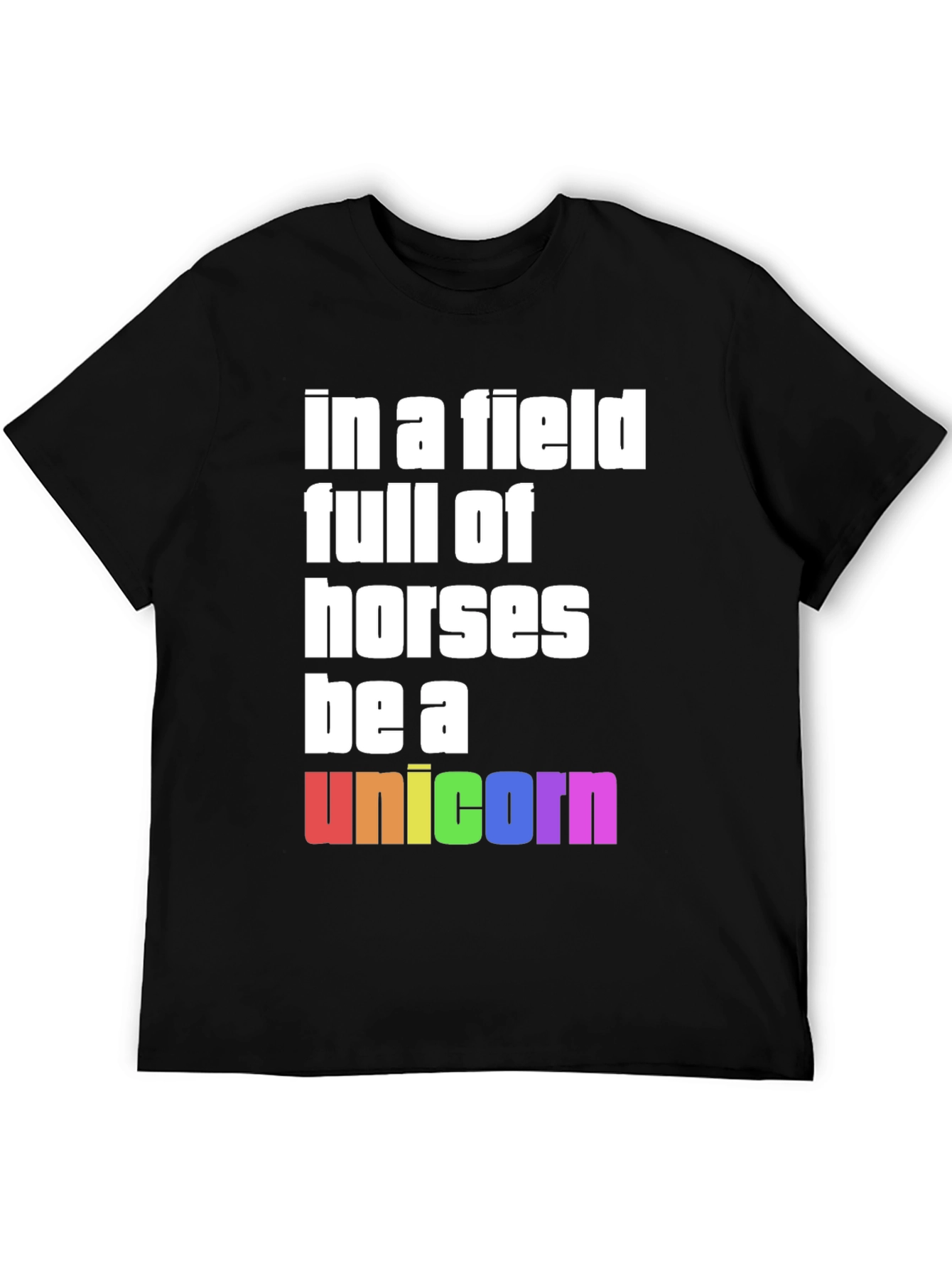 Be A Unicorn Rainbow Graphic T-Shirt