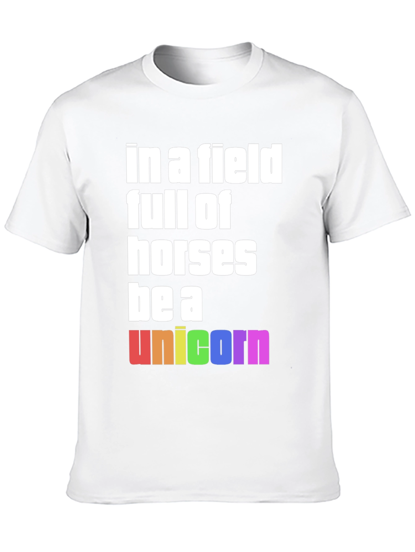 Be A Unicorn Rainbow Graphic T-Shirt