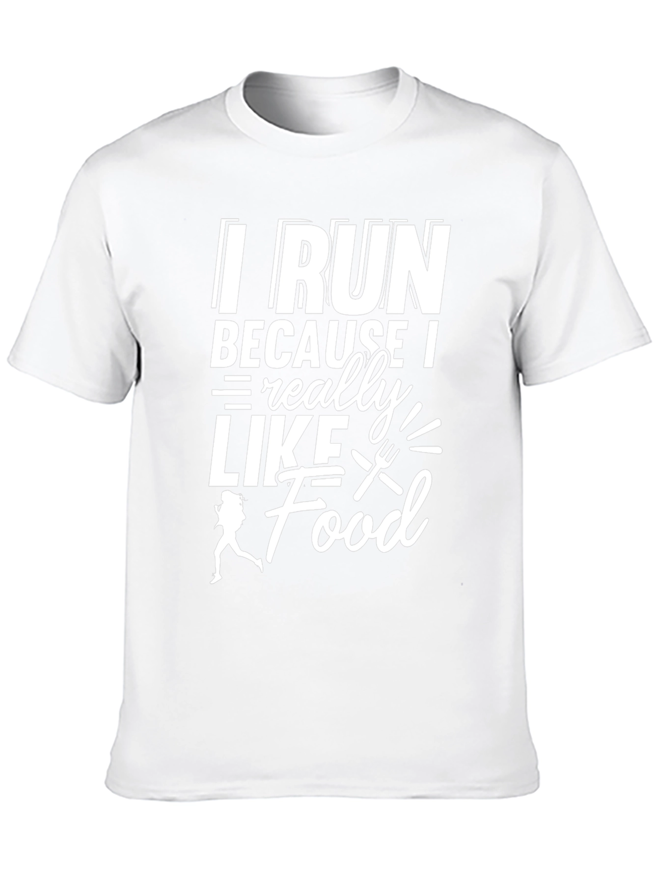 I Run Because I Really Like Food T-Shirt