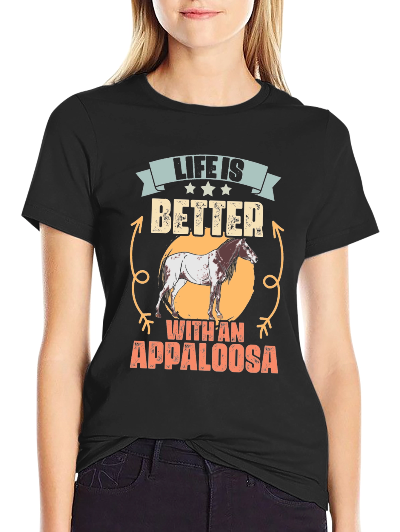 Life Is Better with an Appaloosa T-Shirt