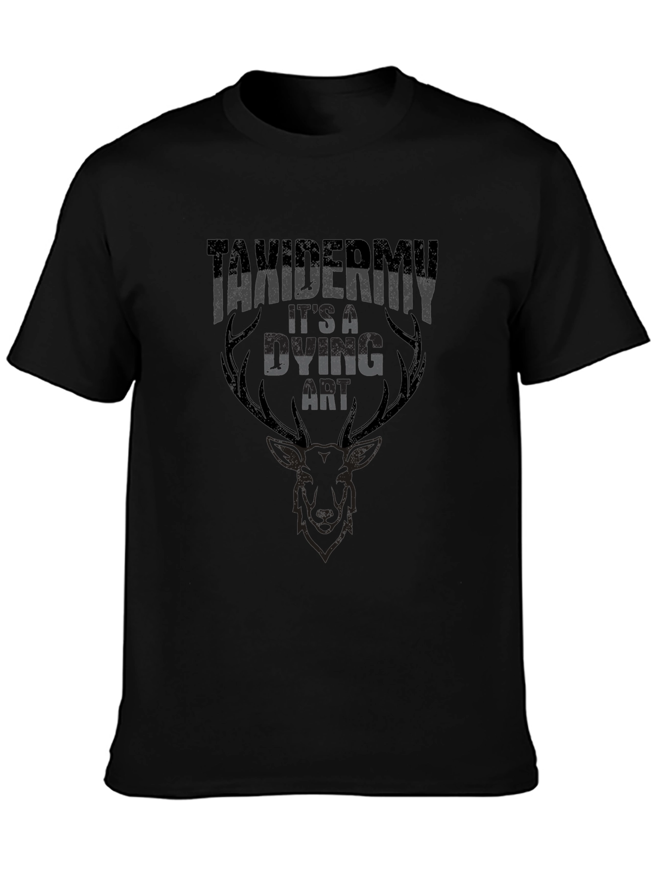 Taxidermy Its a Dying Art Graphic T-Shirt
