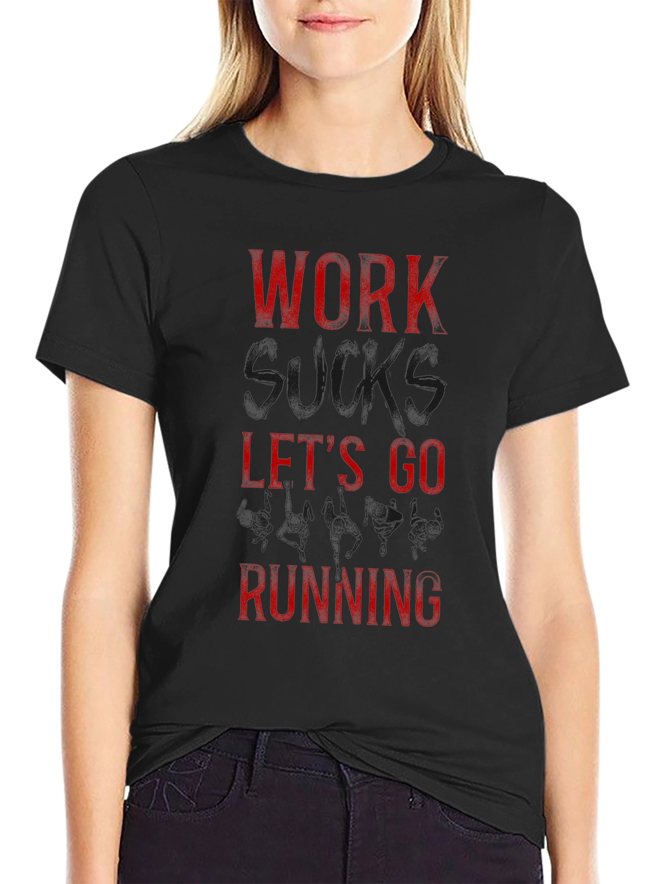Work Sucks Lets Go Running Tee