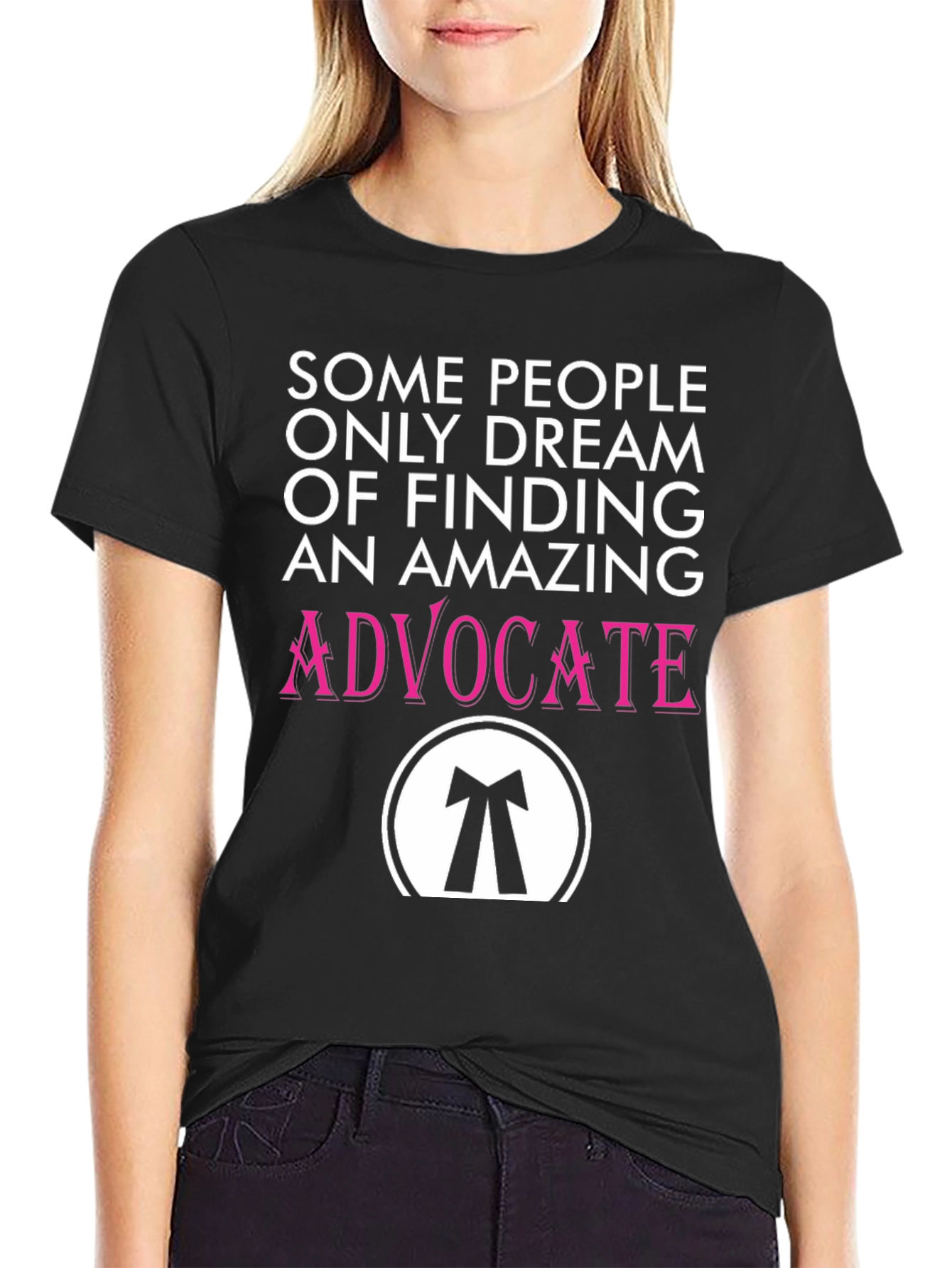 Amazing Advocate T-Shirt: Dream Find
