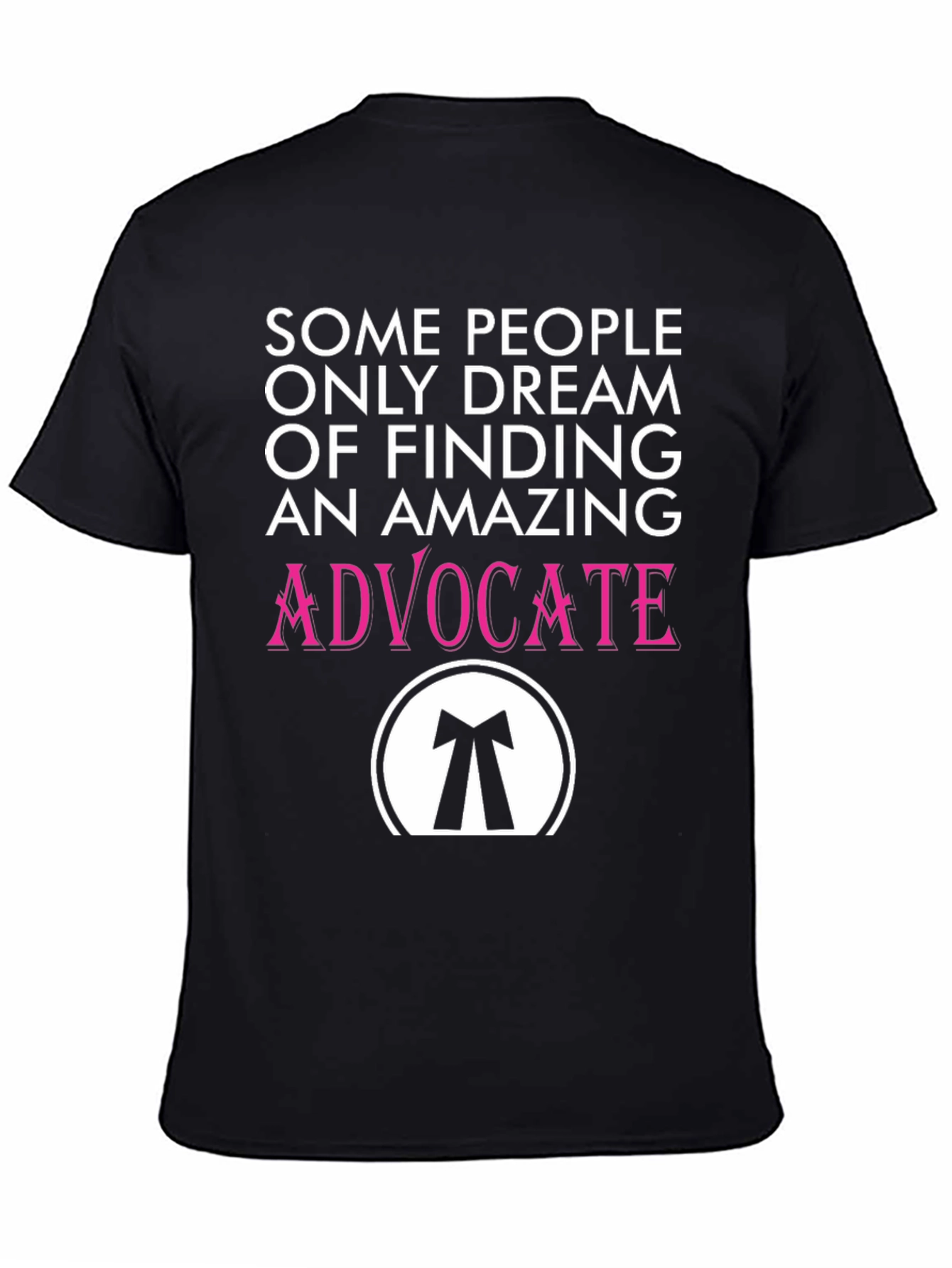 Amazing Advocate T-Shirt: Dream Find