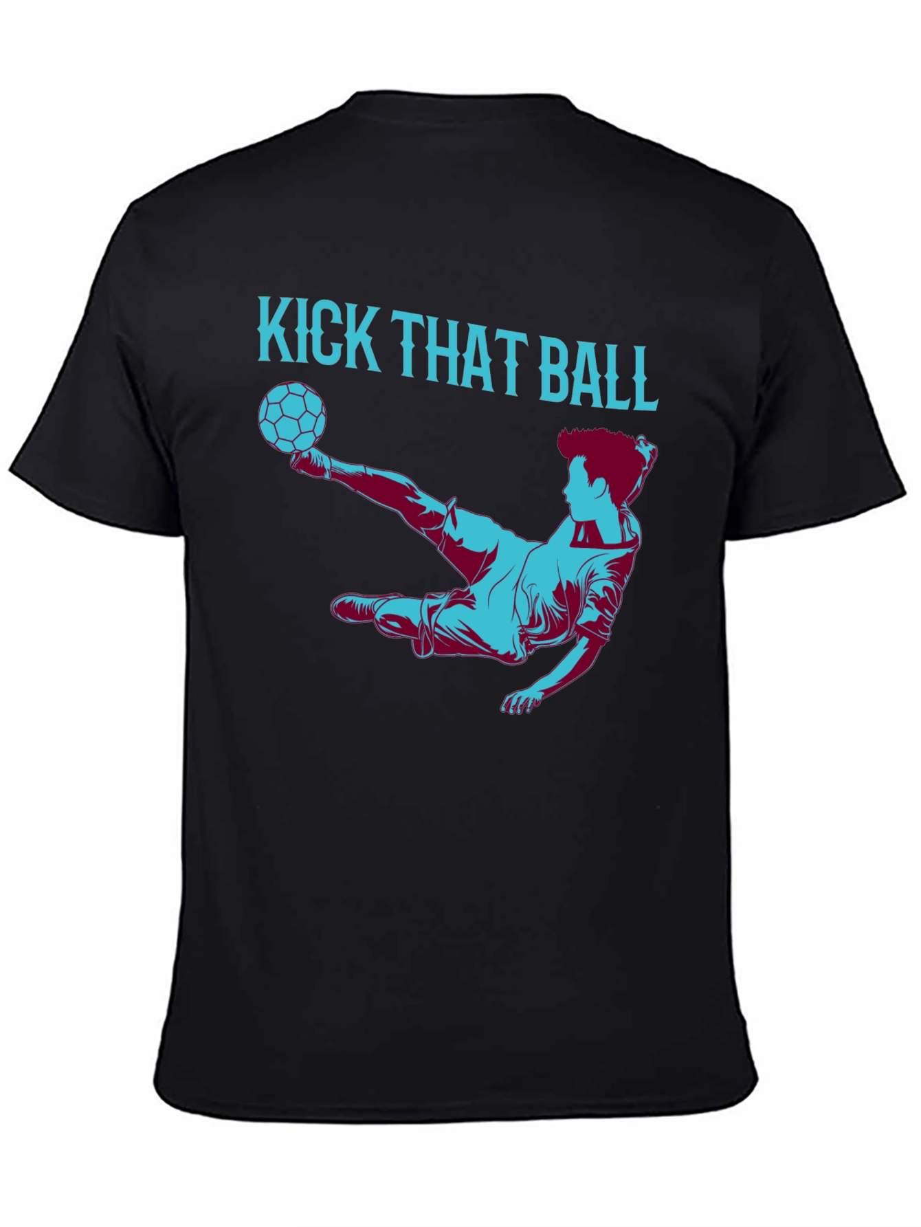 Kick That Ball Graphic Tee - Soccer Fan T-Shirt