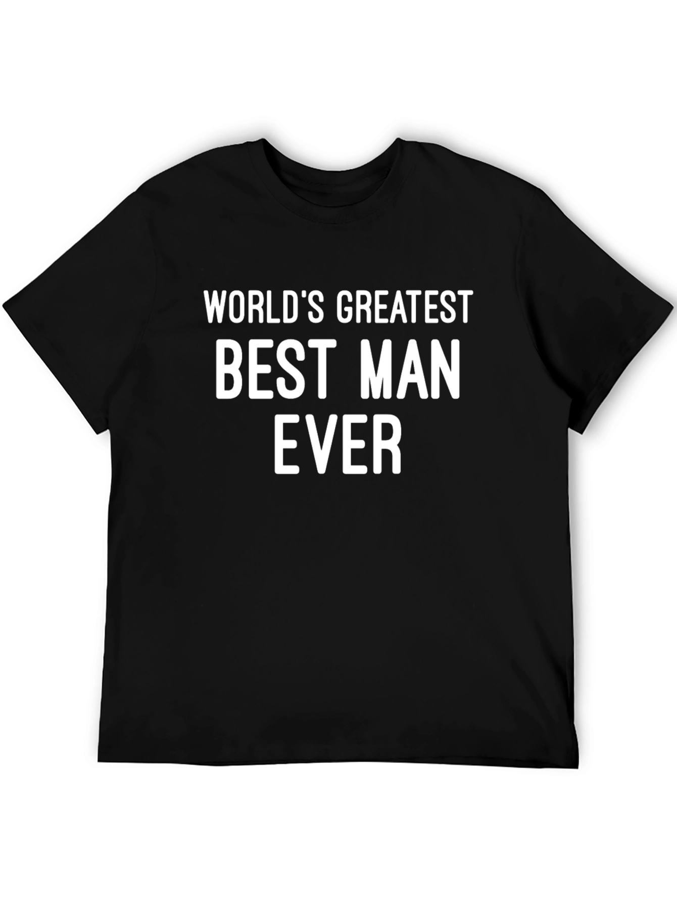 Worlds Greatest Best Man Ever T-Shirt
