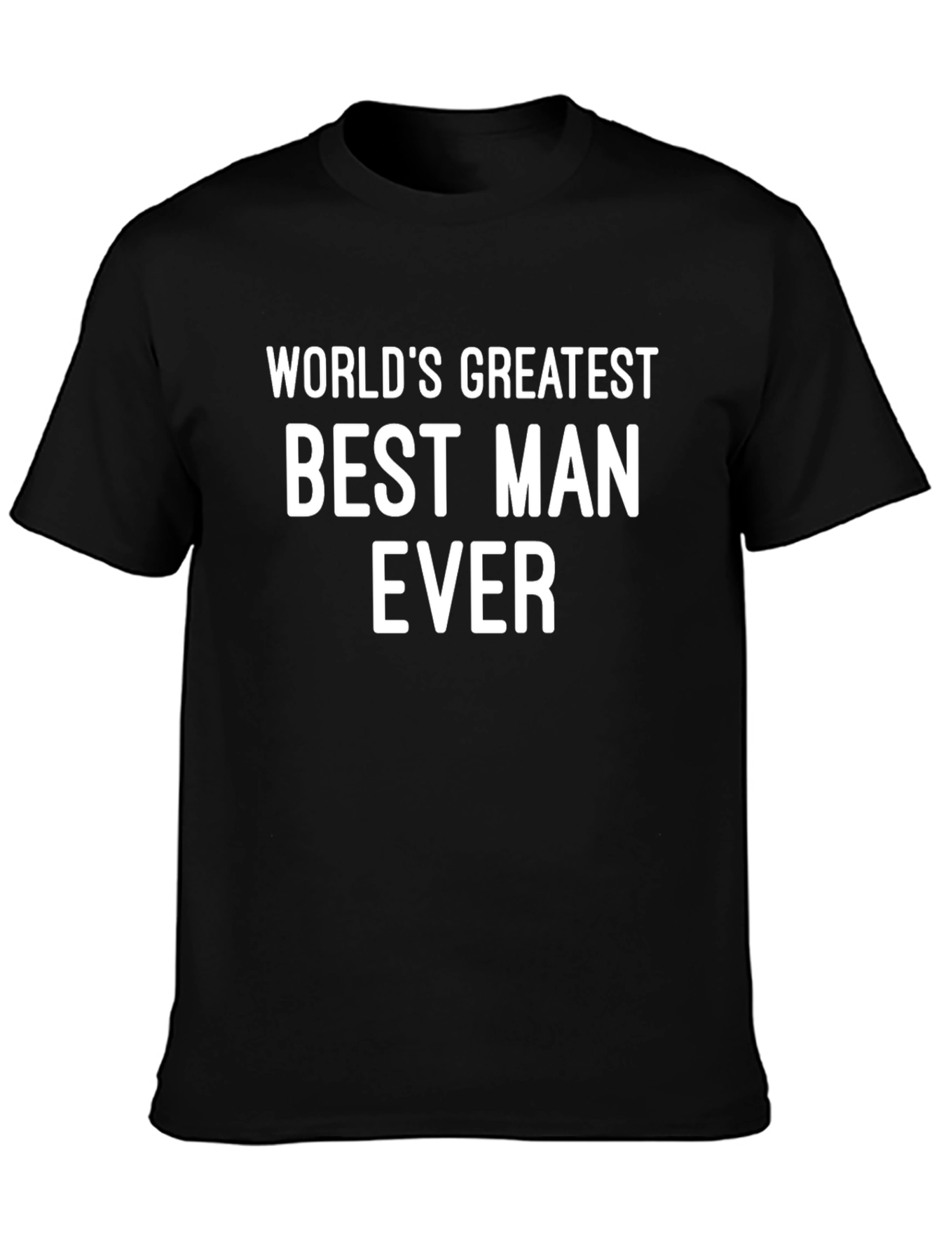 Worlds Greatest Best Man Ever T-Shirt